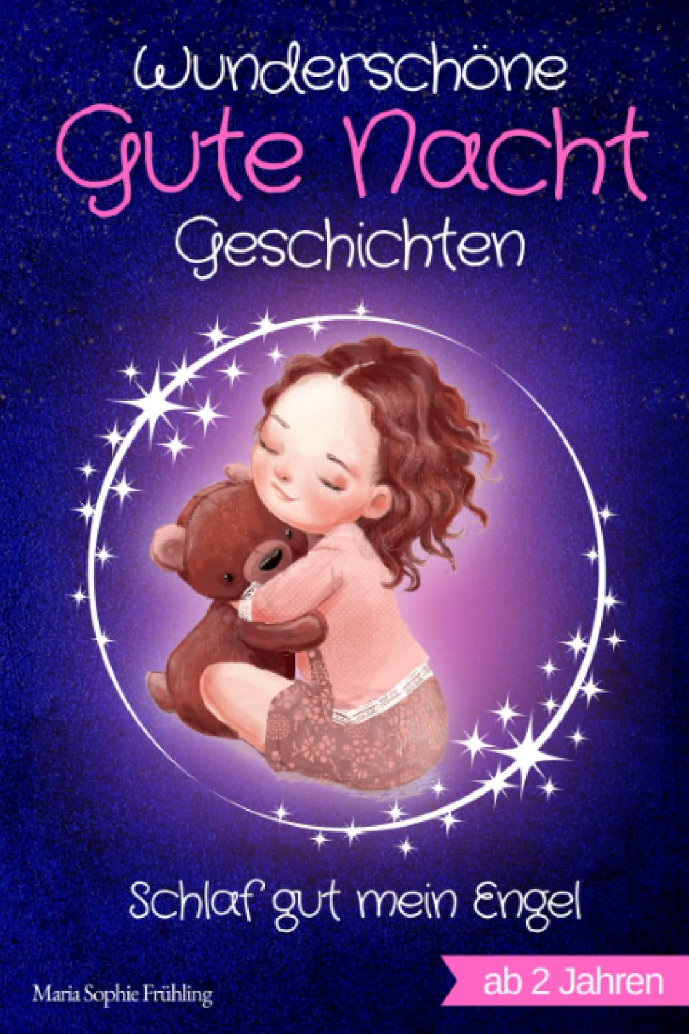 Wunderschöne Gute Nacht Geschichten: Schlaf gut mein Engel - Vorlesebuch für Kinder zwischen 2-3 Jahren Parents & Children