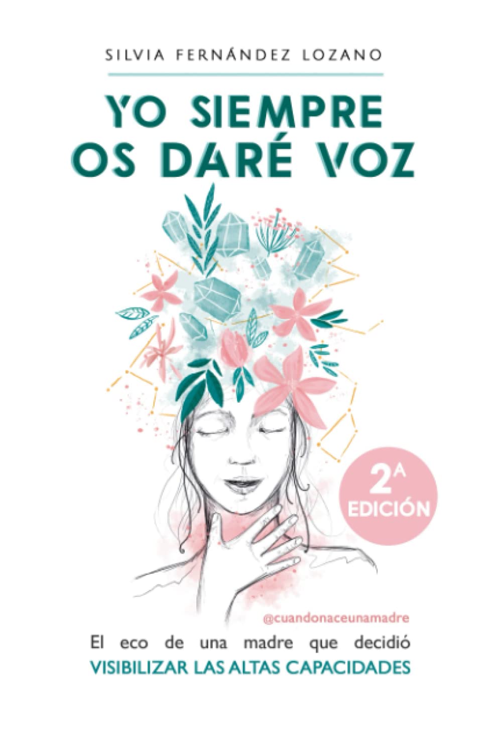 Yo siempre os daré voz: El eco de una madre que decidió visibilizar las altas capacidades. book