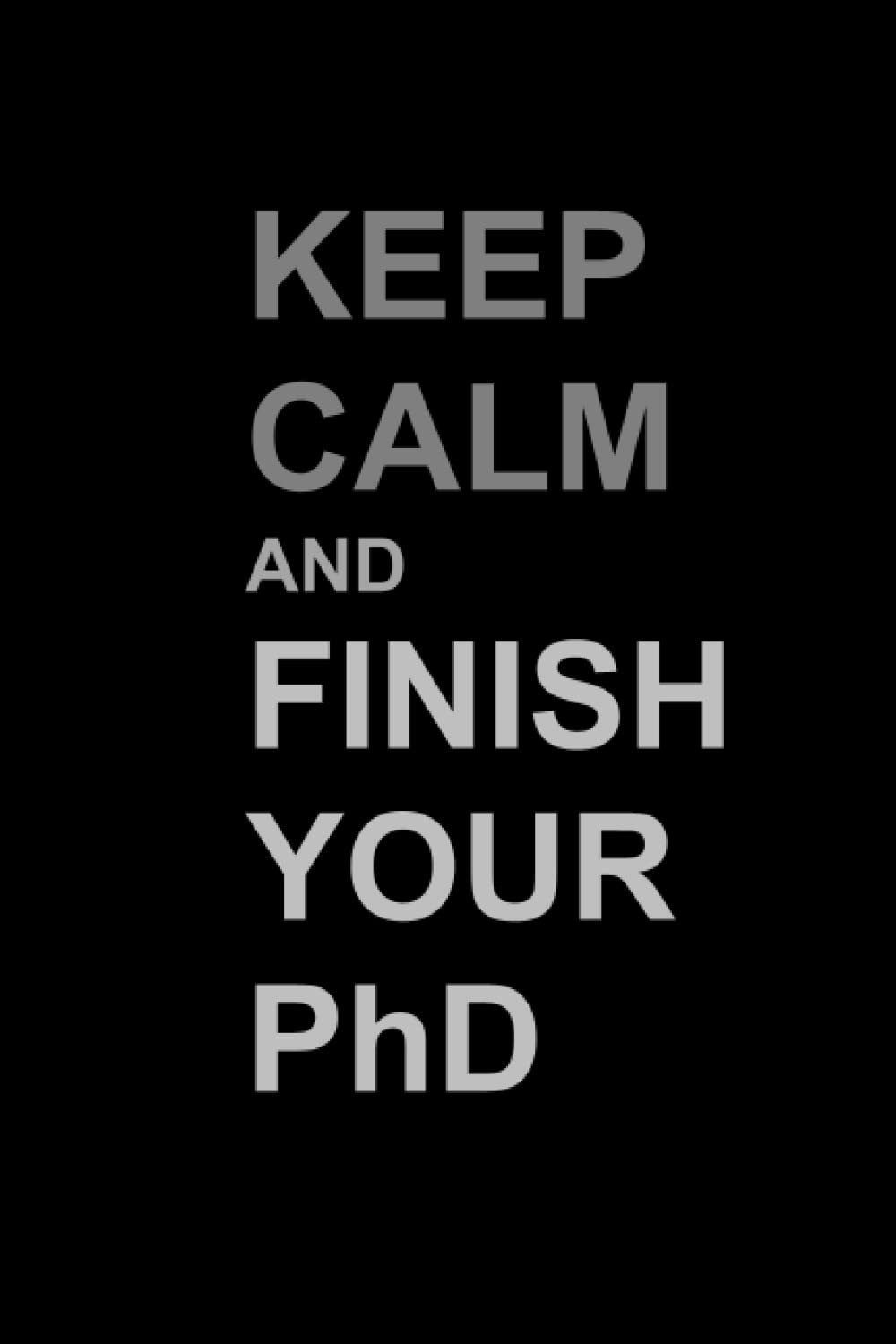 Full Blank PhD Notebook: Friendly Notebook to Finishing Your PhD - Glossy Cover, A5 Size, 150 Pages Learning & Reference