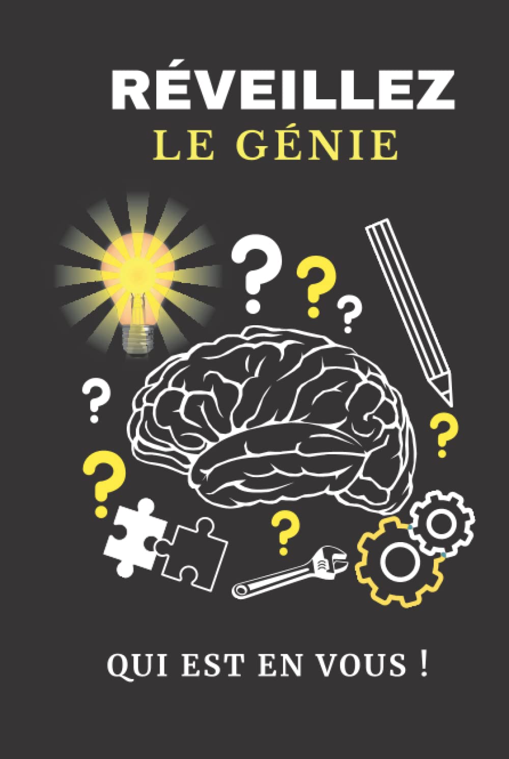 Réveillez le génie qui est en vous: Carnet d'idée book