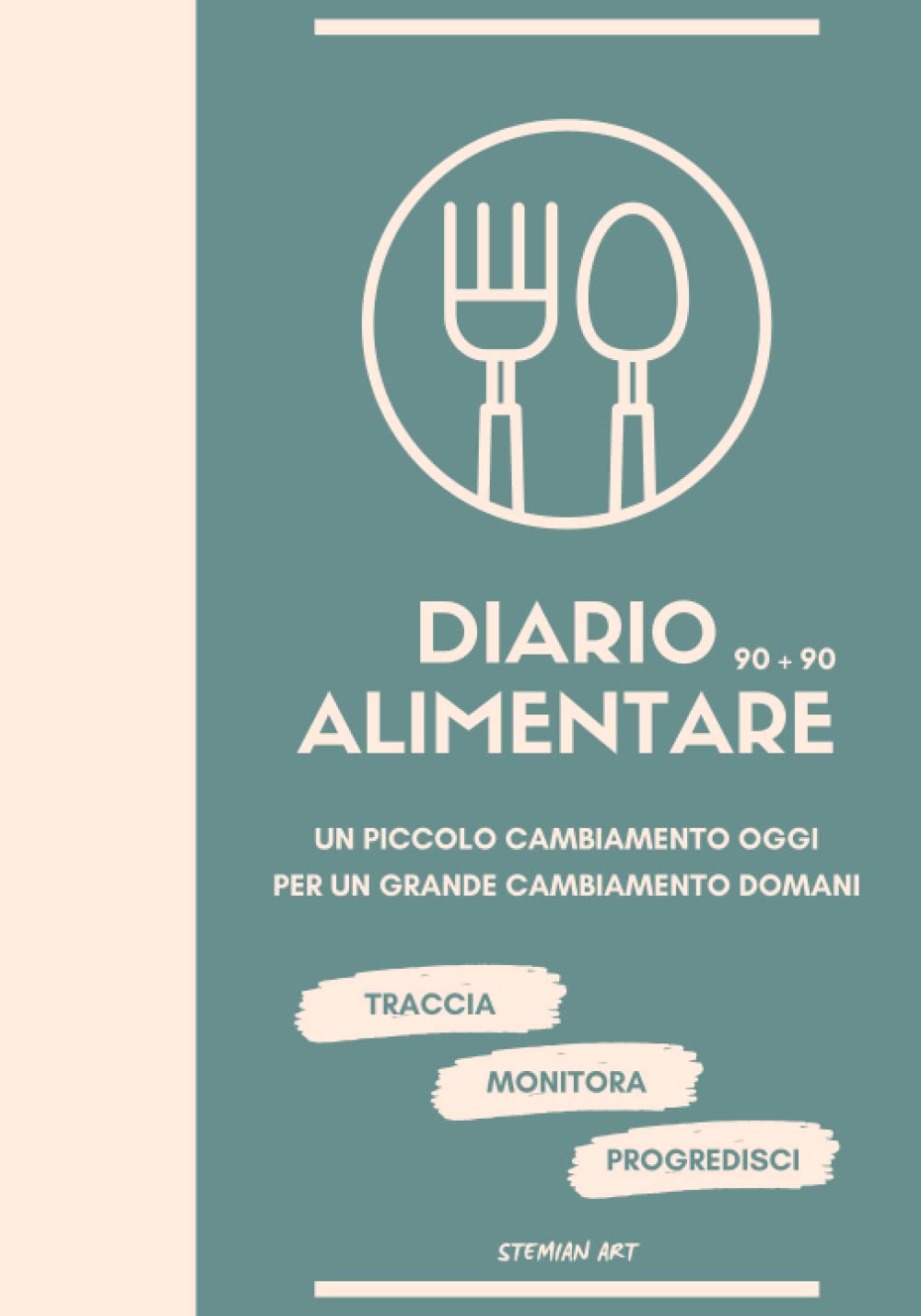 Diario Alimentare 90 + 90 giorni: un piccolo cambiamento oggi per un grande cambiamento domani. TRACCIA le tue abitudini, MONITORA i tuoi cambiamenti e PROGREDISCI verso i tuoi risultati Health, Nutrition & Fitness