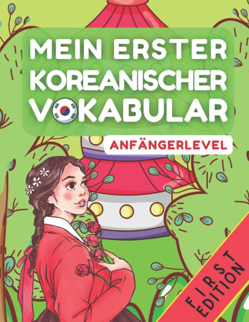 Mein erster koreanischer Vokabular: Lernen Sie koreanische Vokabeln für Anfänger, Kinderbuch und Erwachsene International