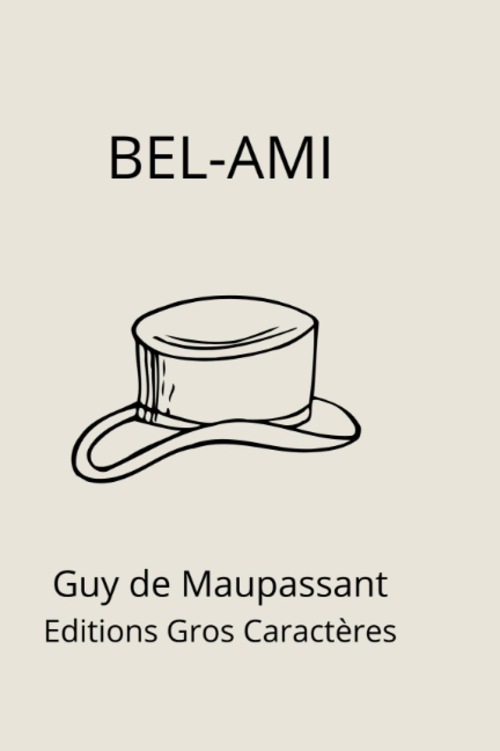 Bel-Ami , Guy de Maupassant Editions Gros caractères book