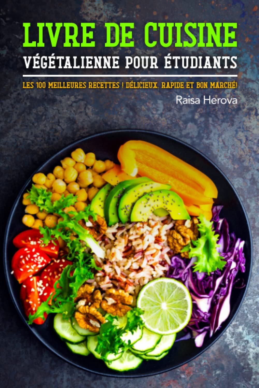 Livre de cuisine végétalienne pour étudiants: Les 100 meilleures recettes ! Délicieux, rapide et bon marché ! Cooking & Enjoying
