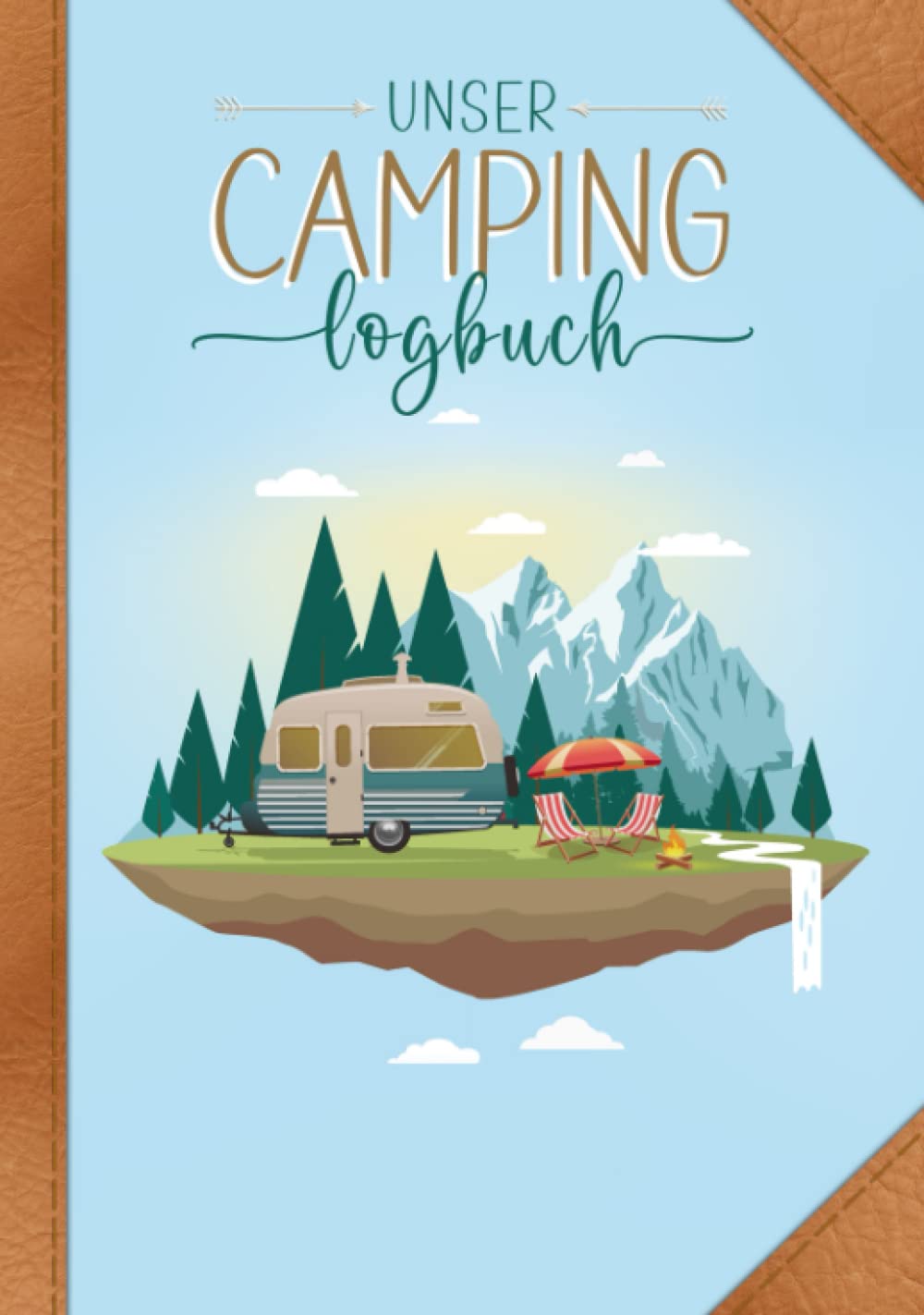 Unser Camping Logbuch: ein Reisetagebuch für Camper: Camping Journal | 128 Seiten | Hardcover | liebevoll gestaltet von Campern für Camper | 17,78 x 25,4 cm Sports Books