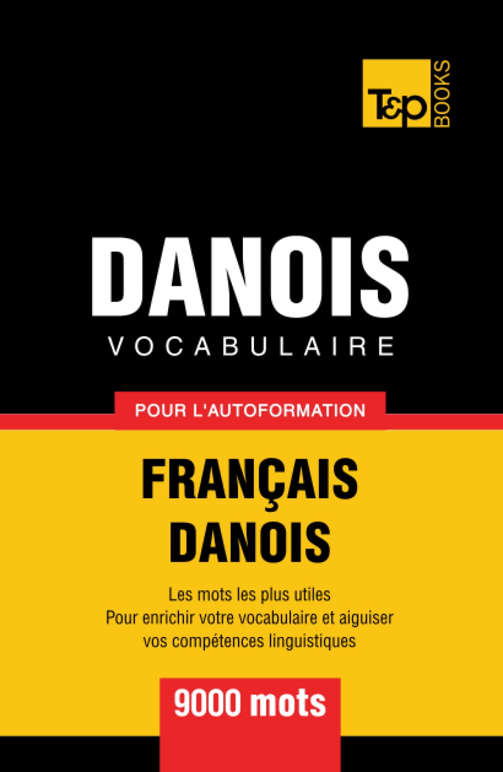 Vocabulaire français-danois pour l'autoformation. 9000 mots book