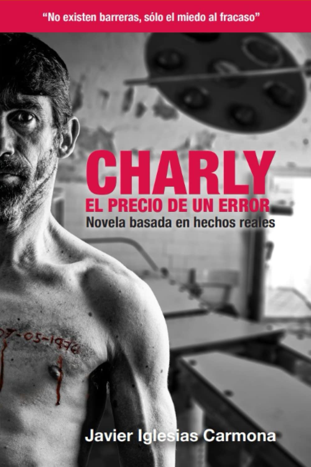 CHARLY. El Precio de un Error: Novela basada en hechos reales Politics & Society