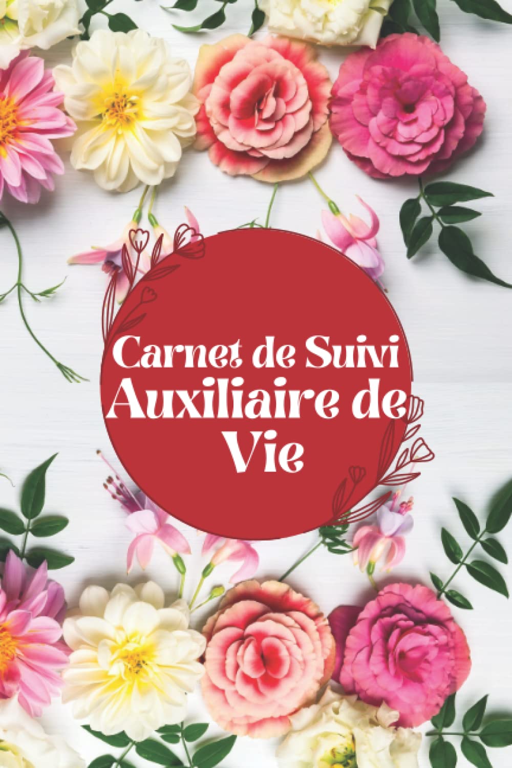 Carnet de Suivi Auxiliaire de vie: Cahier de liaison pour transmettre les informations utiles au quotidien pour personnes âgées, handicapées ou malades | 101 pages | Format 6x9. Medicine