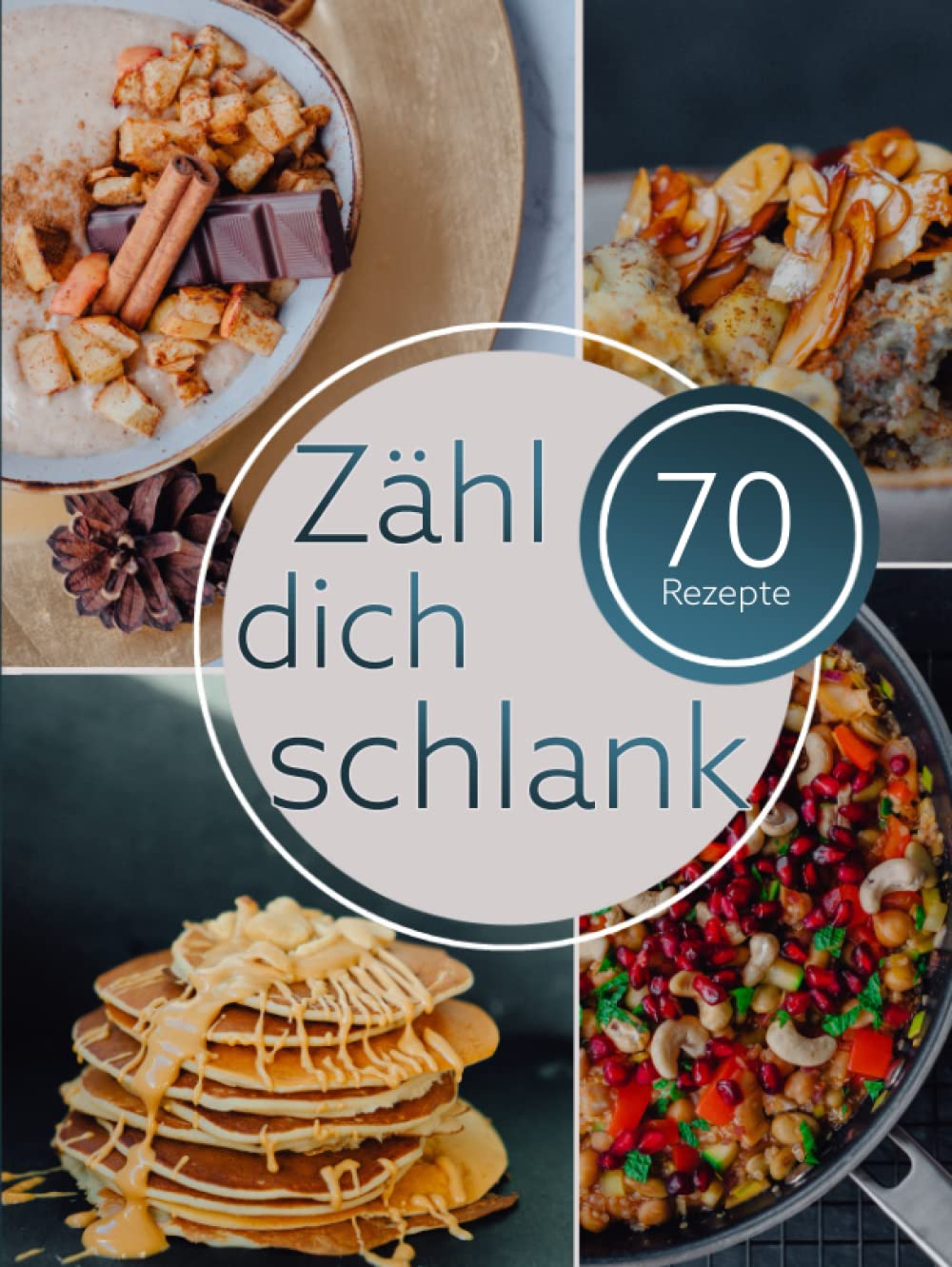 Zähl dich schlank: Rezepte Health, Nutrition & Fitness