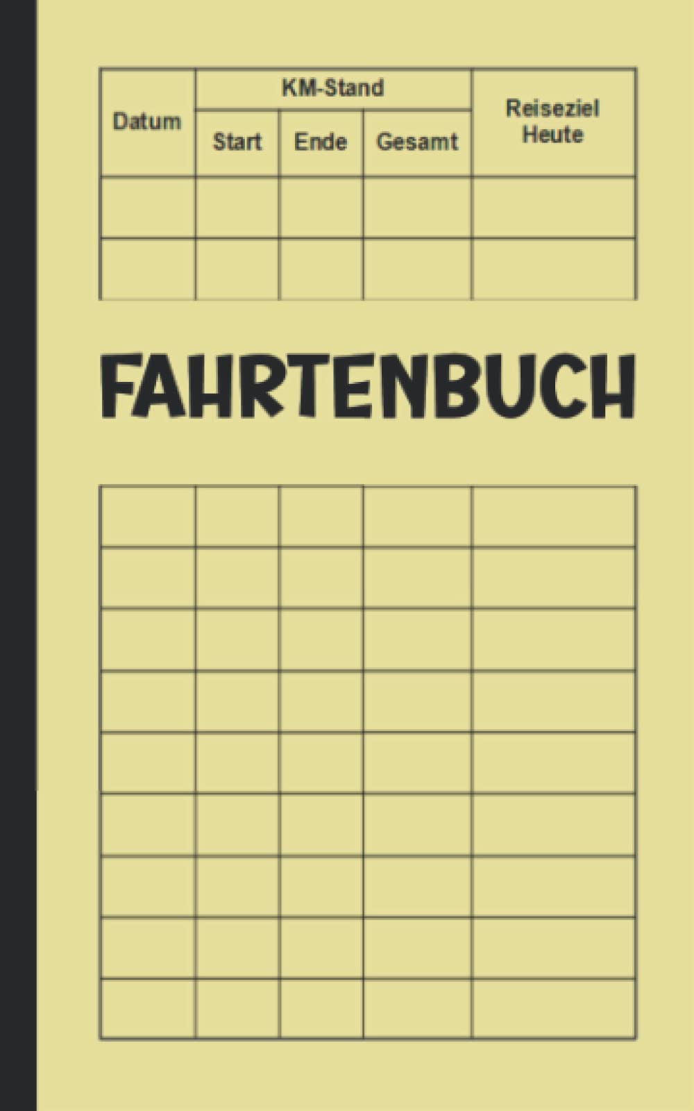 Fahrtenbuch Für PKW: (Gelb, vom Finanzamt anerkannt, viel Platz zum Schreiben) Business, Finance & Career