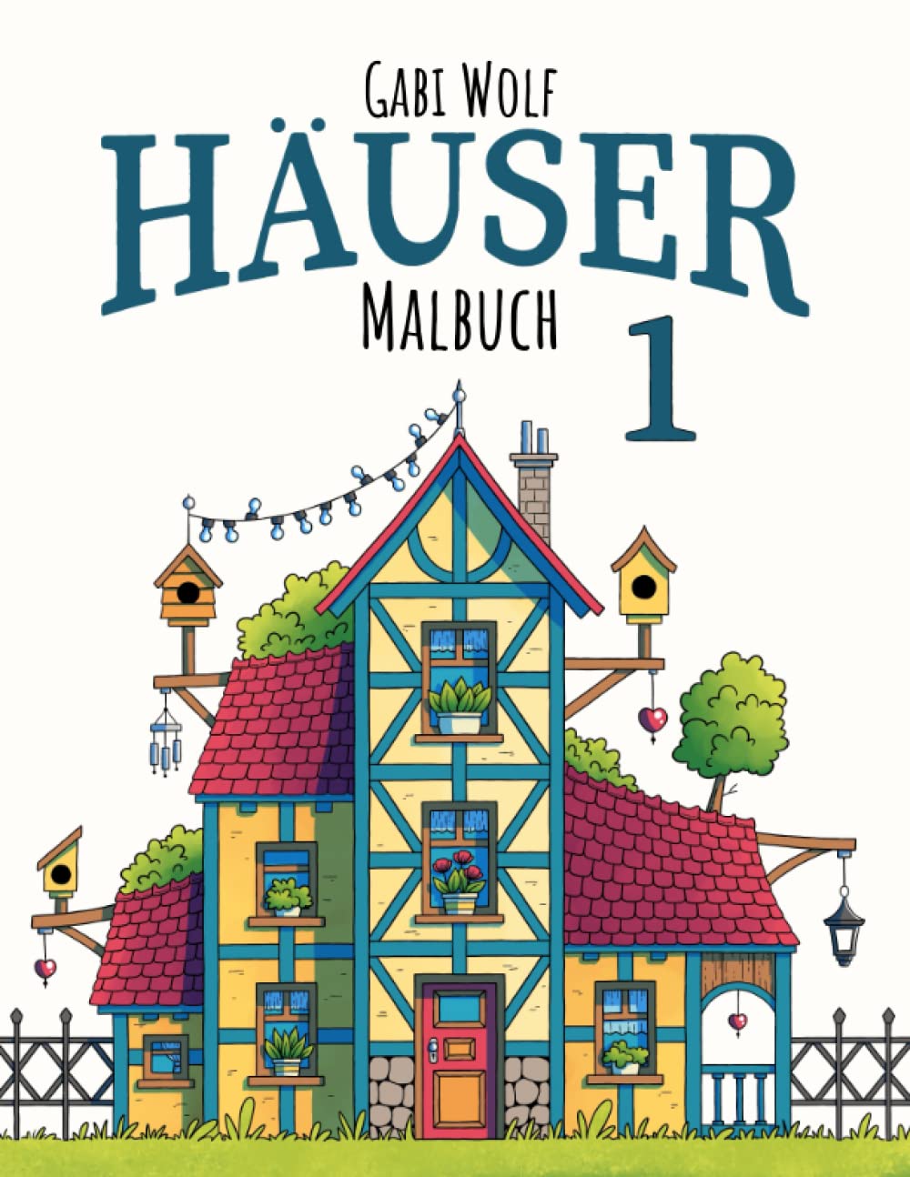 Häuser 1 - Malbuch: Häuser 1 - Ein Ausmalbuch für Erwachsene (Malbücher Häuser) Hobbies & Crafts
