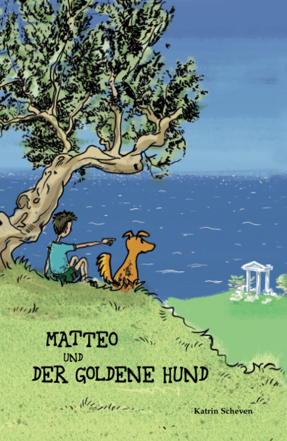 Matteo und der goldene Hund: Ein archäologisches Abenteuer mit Straßenhund, für Kinder von 8-10 Jahren Novels & Short Stories