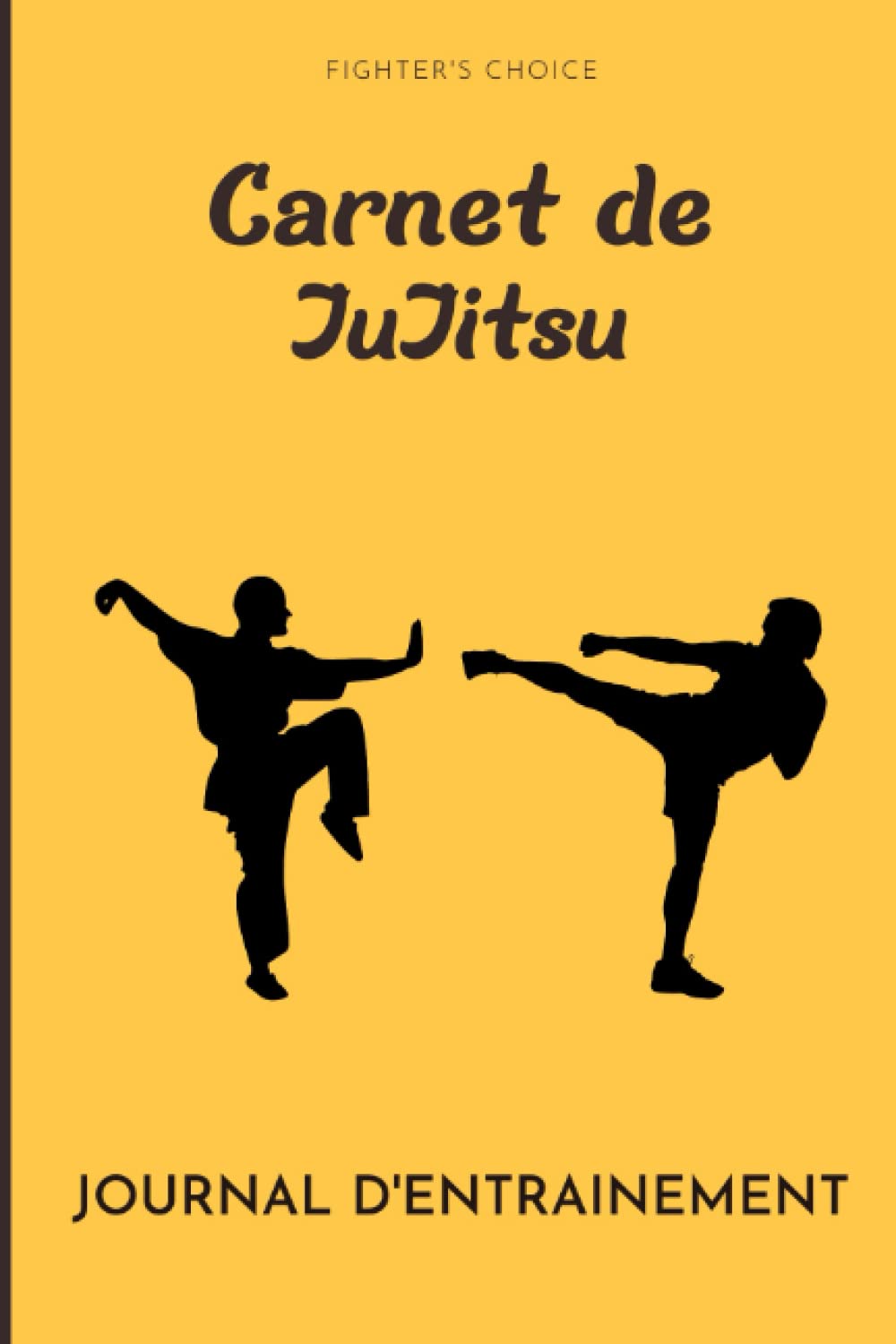 CARNET DE JUJITSU: Journal d'entrainement pour les amateurs, professionnels et tout les passionnés | Faites le suivi de vos performances. book