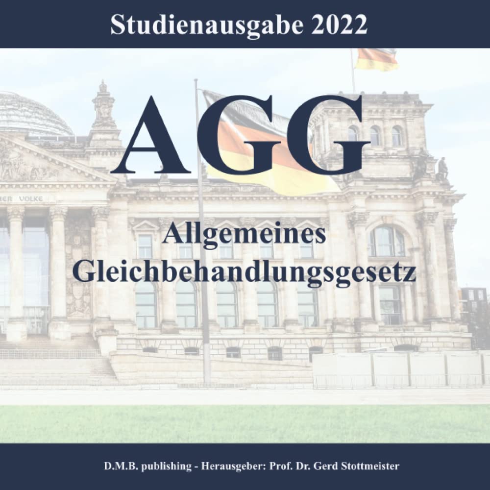AGG - Allgemeines Gleichbehandlungsgesetz: Studienausgabe 2022 Law