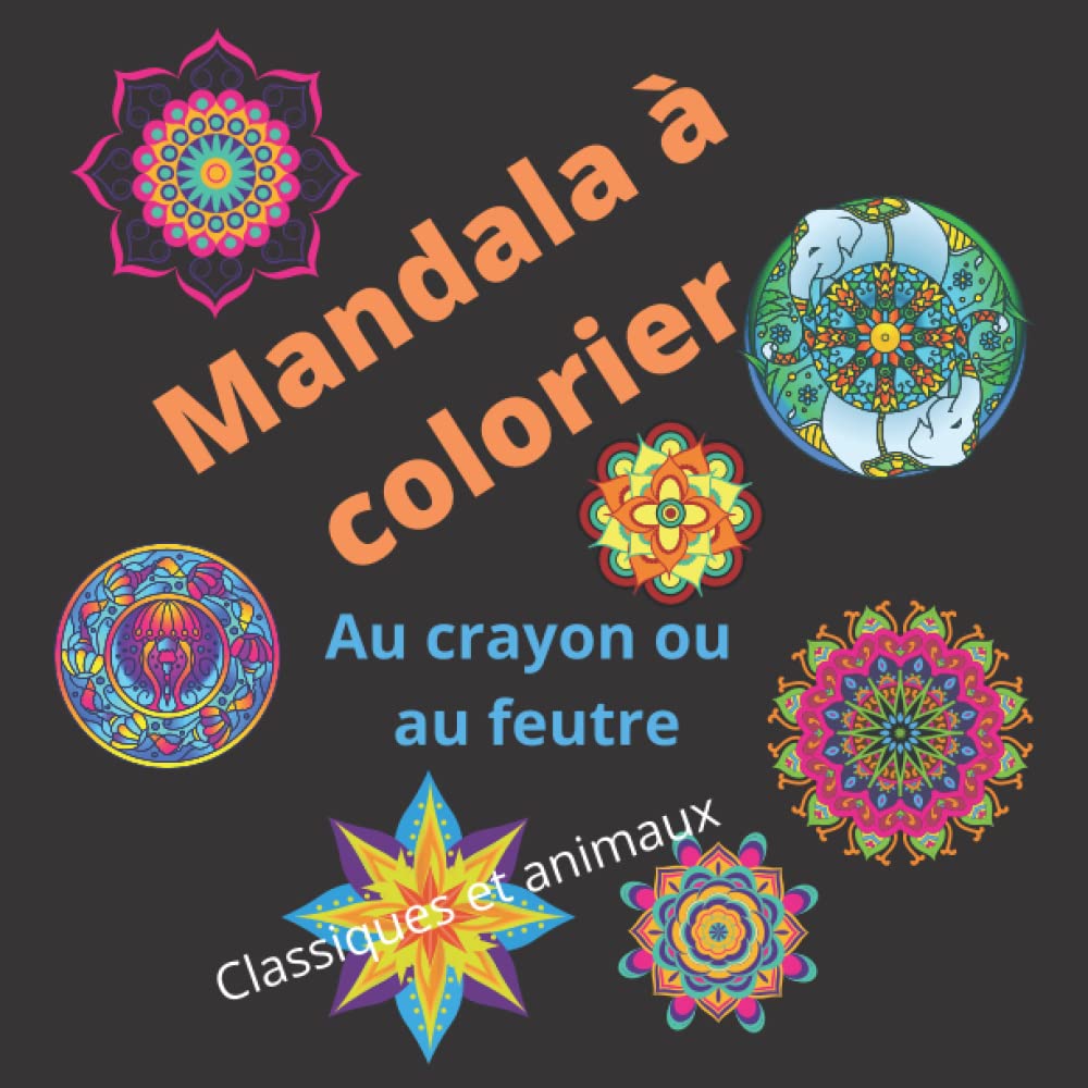 Mandala à colorier, au crayon ou au feutre: Classaiques et animaux book