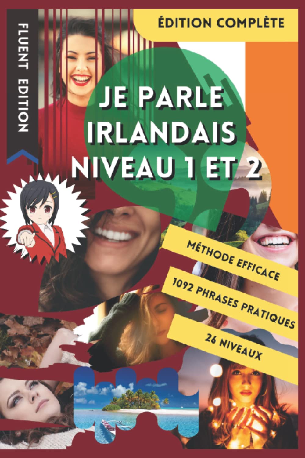 JE PARLE IRLANDAIS NIVEAU 1 ET 2: LIVRE POUR APPRENDRE L'IRLANDAIS POUR DÉBUTANT. DÉBUTER L'IRLANDAIS. LE VOCABULAIRE BILINGUE POUR MIEUX LIRE, PARLER ... DE PHRASES ENFANT ET ADULTE NIVEAU A1 A2. Foreign Languages ​​& Dictionaries