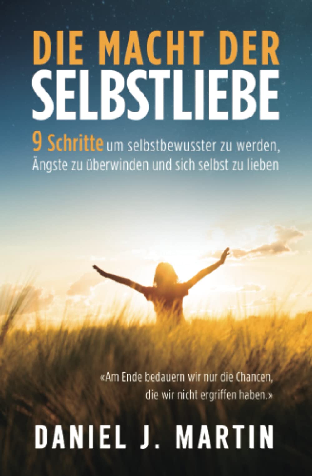 Die macht der selbstliebe: 9 Schritte, um selbstbewusster zu werden, Ihre Ängste zu überwinden und zu lernen, sich selbst zu lieben (Die Macht der Gewohnheit) Lifestyle
