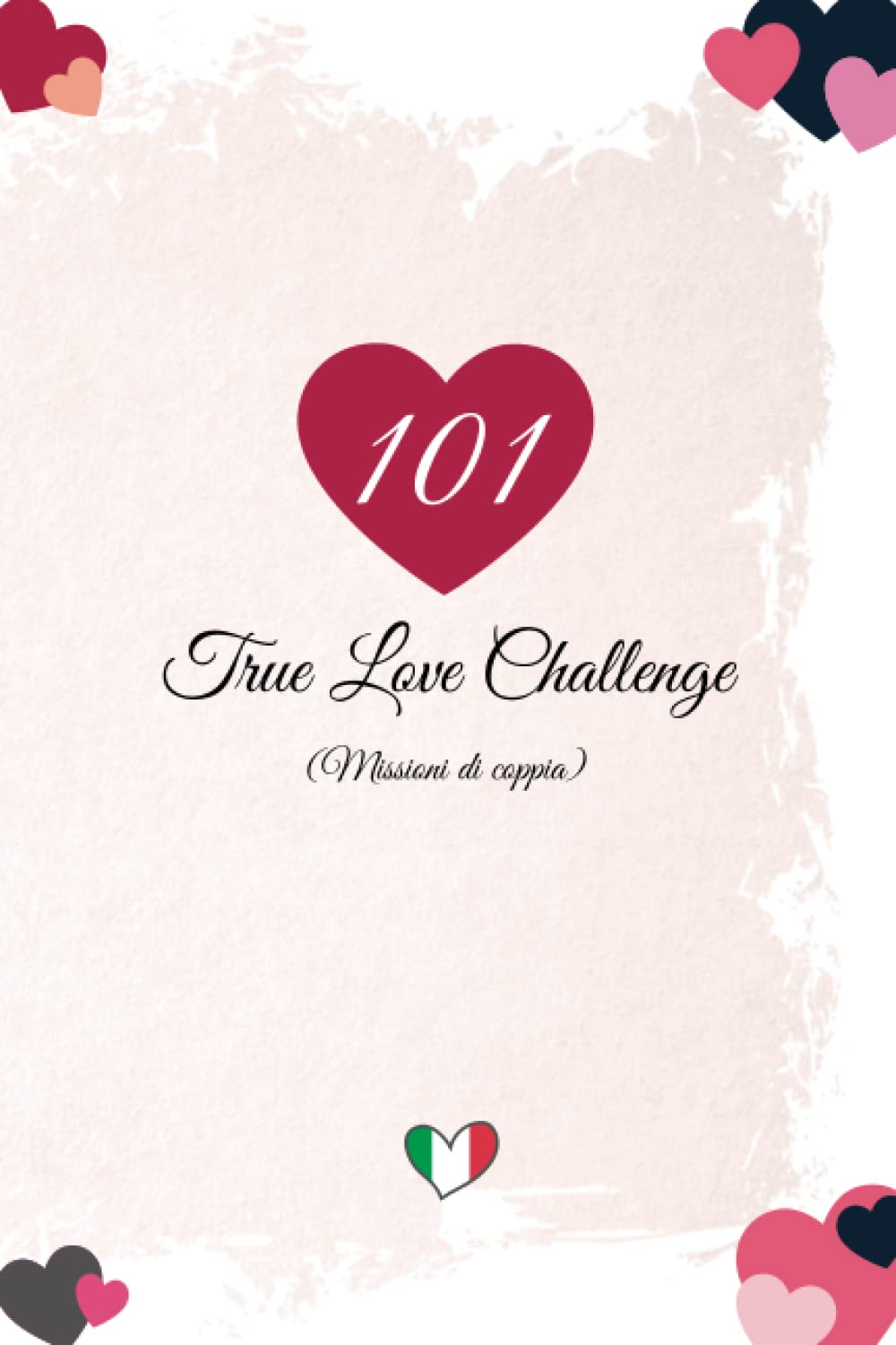 101 True Love Challenge - Missioni di coppia: Edizione italiana a colori book