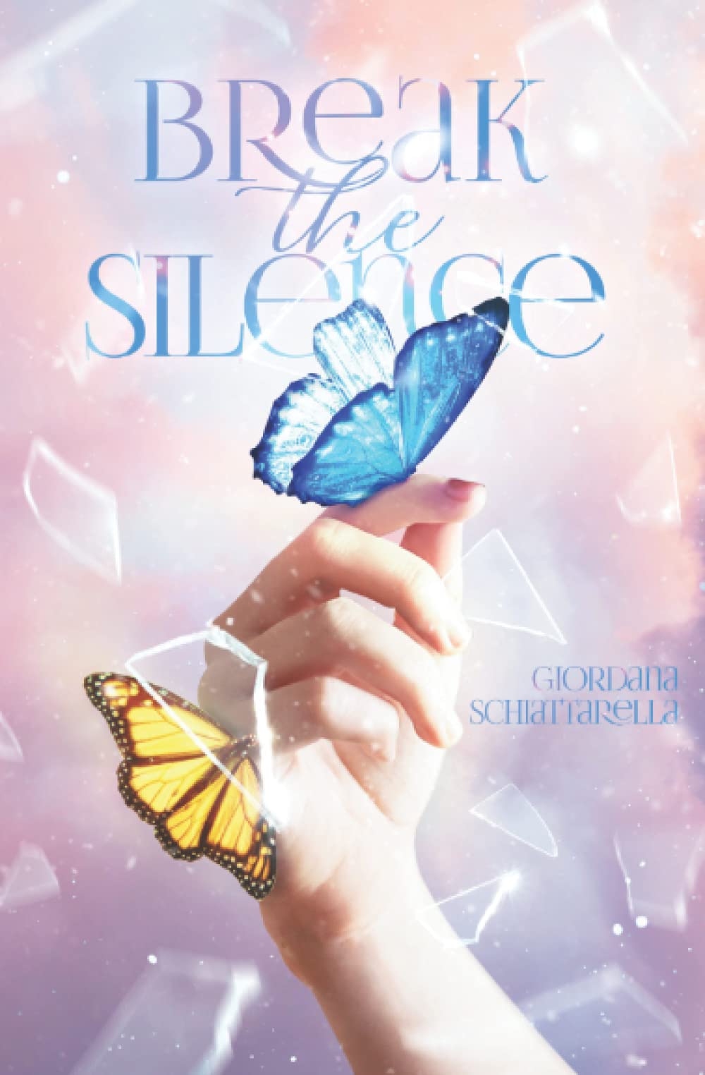 Break the silence: and fly like a butterfly book