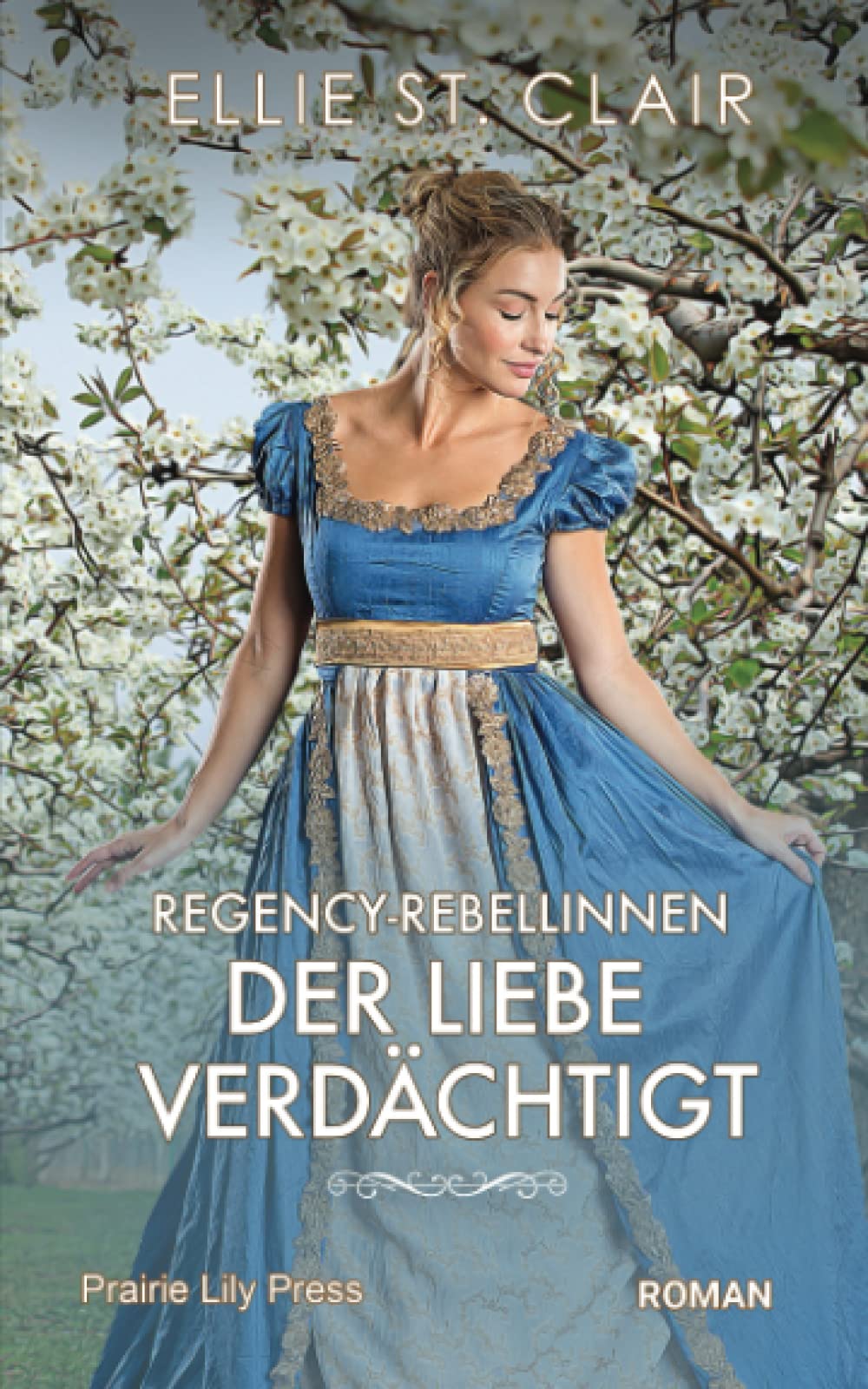 Regency-Rebellinnen - Der Liebe verdächtigt: Historischer Liebesroman Historical Fiction