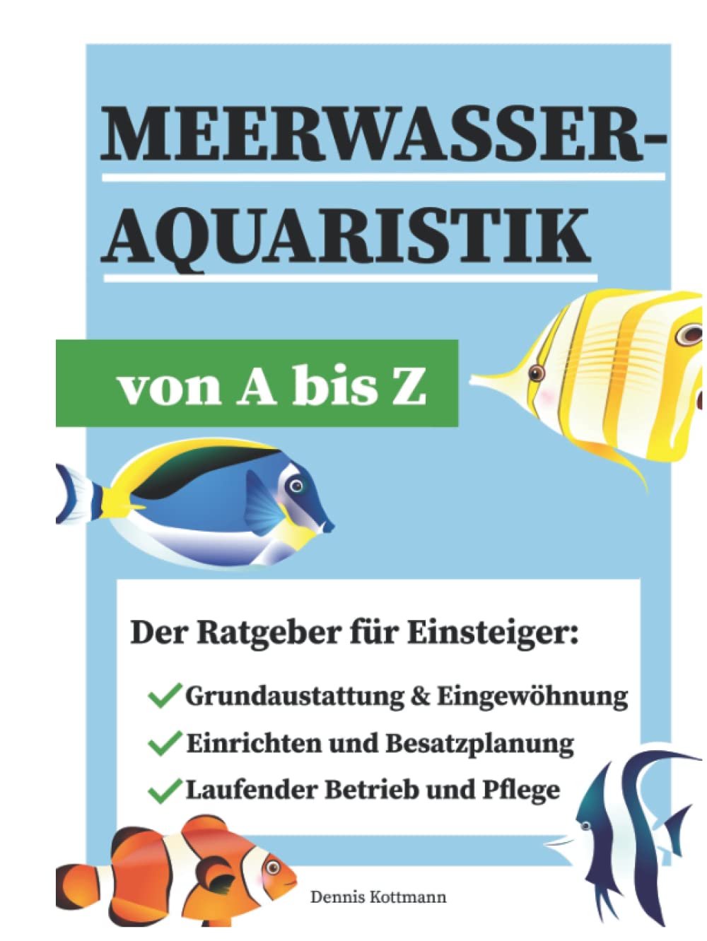 Meerwasseraquaristik - Meerwasseraquarium A-Z: Ausstattung - Besatz - Betrieb und Pflege Pets