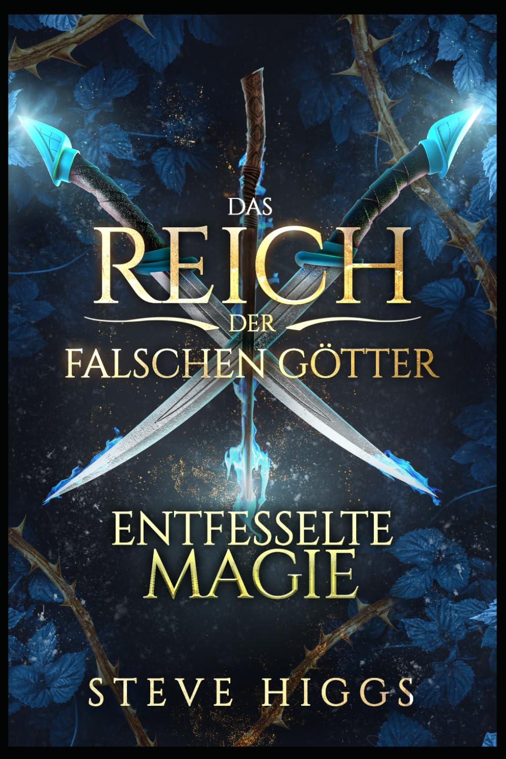 Entfesselte Magie: Ein Zauberer in Bremen Teil 2 (Das Reich der falschen Götter, Band 2) Horror & Mystery