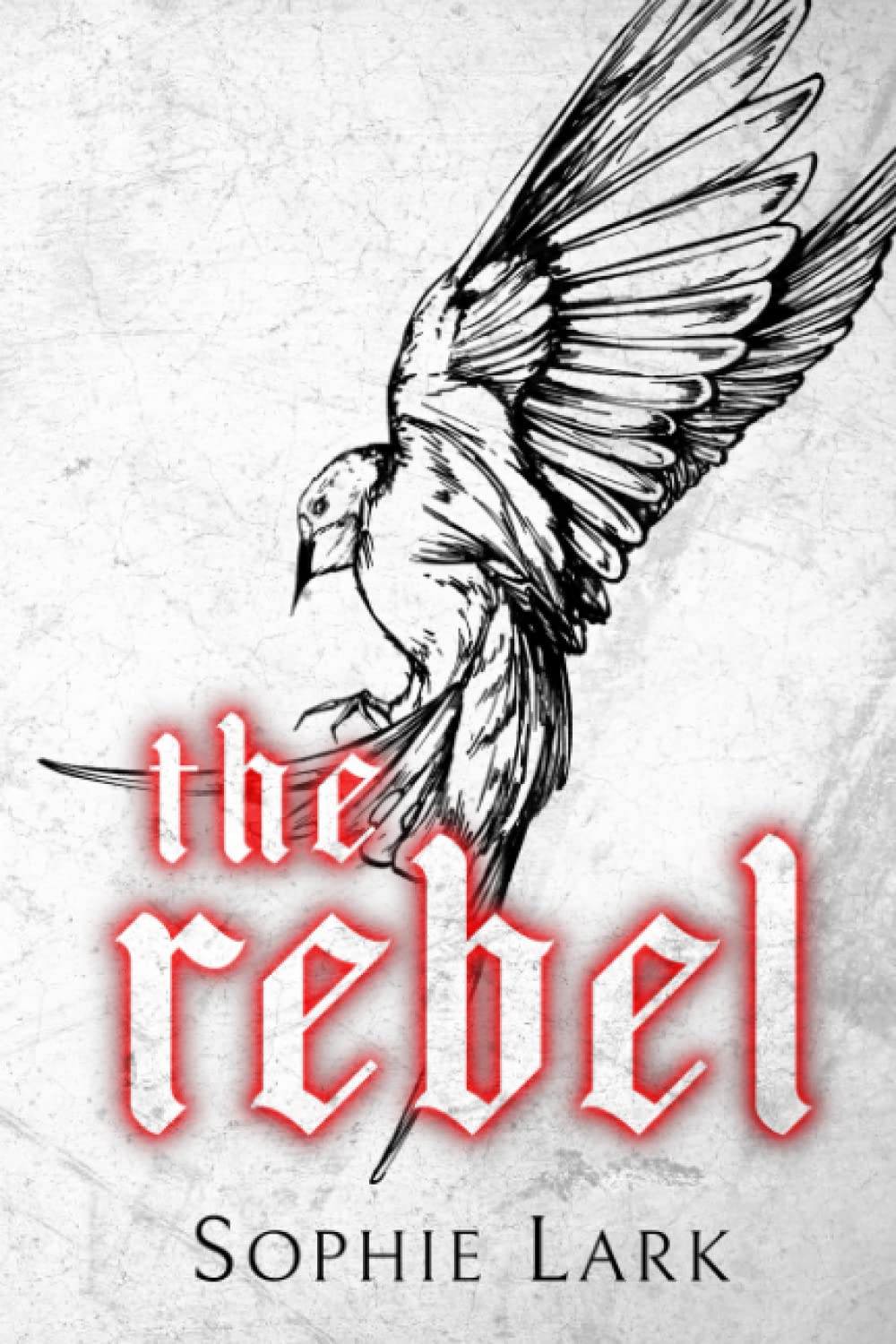 The Rebel: Limited Edition Cover (Kingmakers) Romantic Thrillers