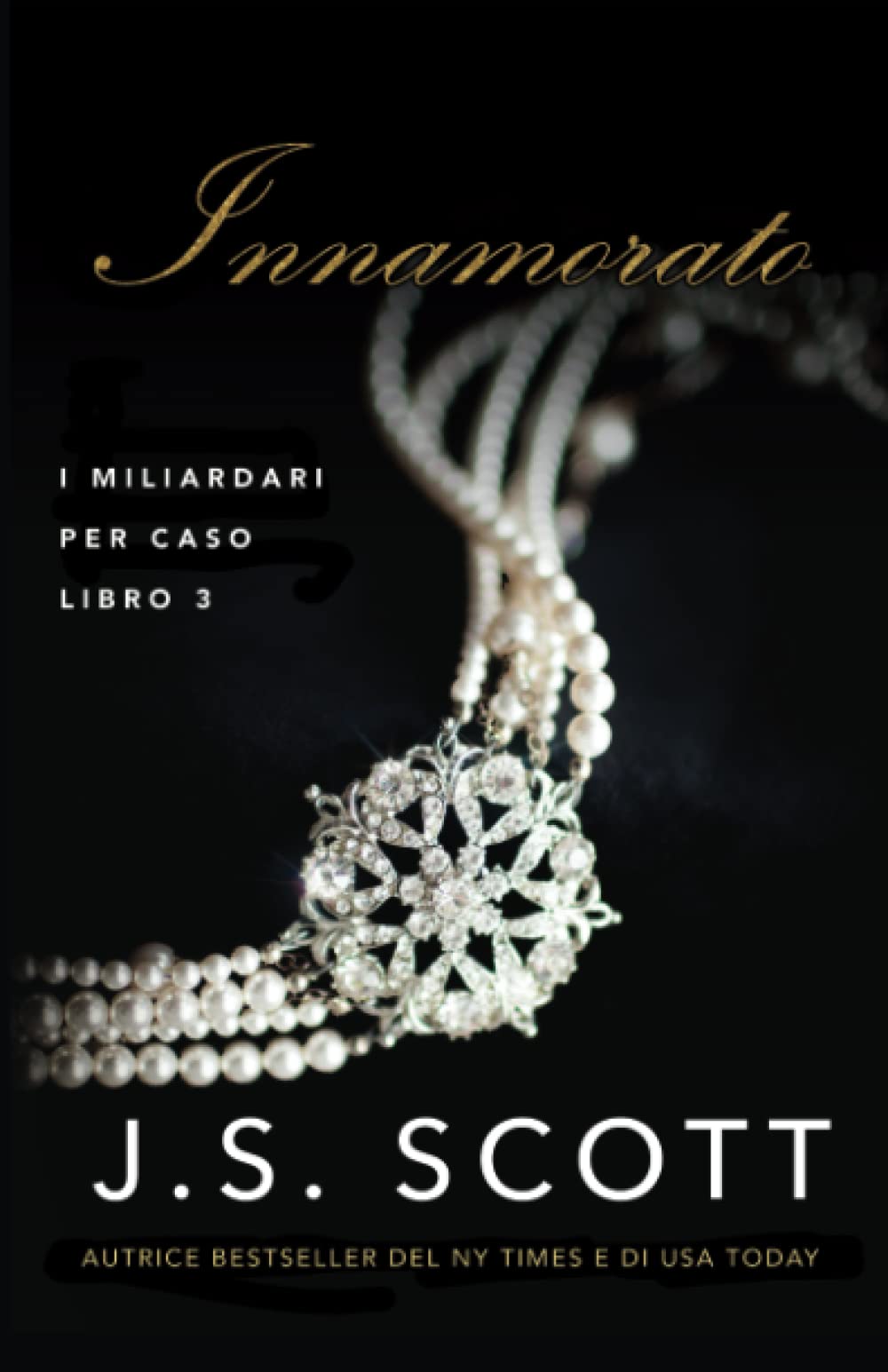 Innamorato (I Miliardari per Caso, Band 3) New Adult