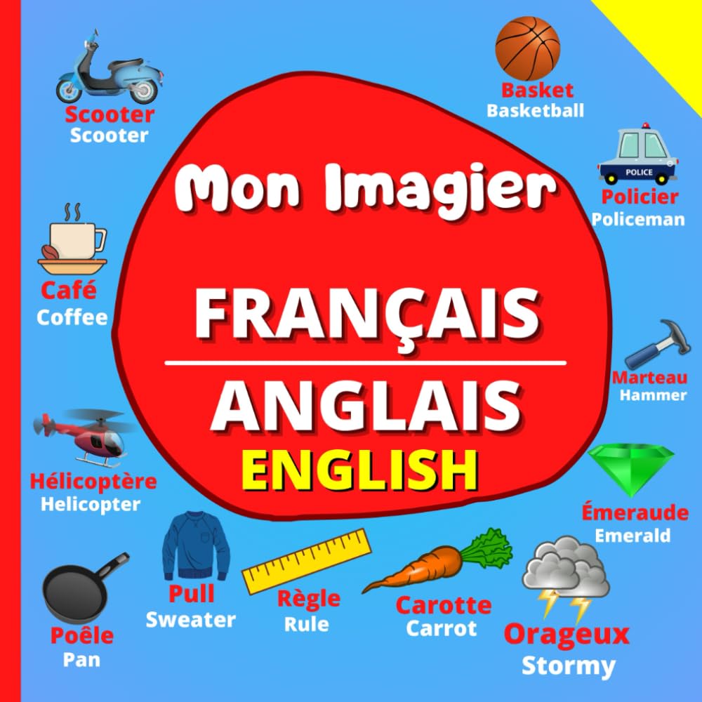 Mon imagier Français Anglais: Apprendre l'anglais pour les enfants avec de belles illustrations book