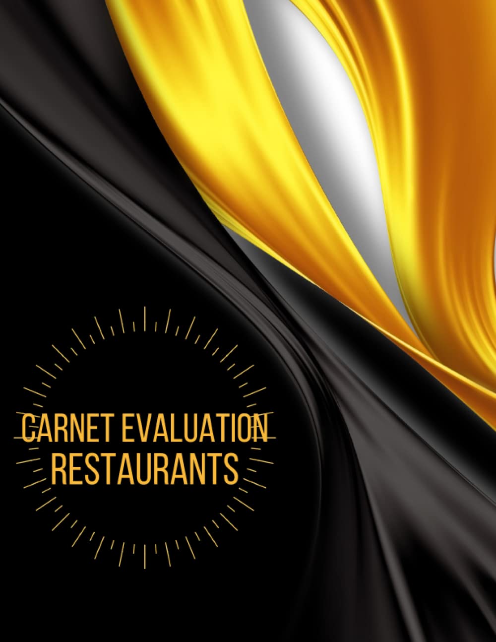 Carnet Evaluation Restaurants: Carnet de suivi de tous vos restaurants préférés | Carnet de notation des restaurants | Format 8.5 x 11 | 101 pages book