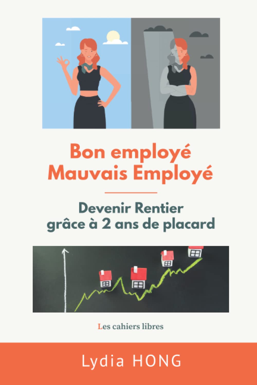 Bon Employé Mauvais Employé: Devenir Rentier grâce à 2 ans de placard book