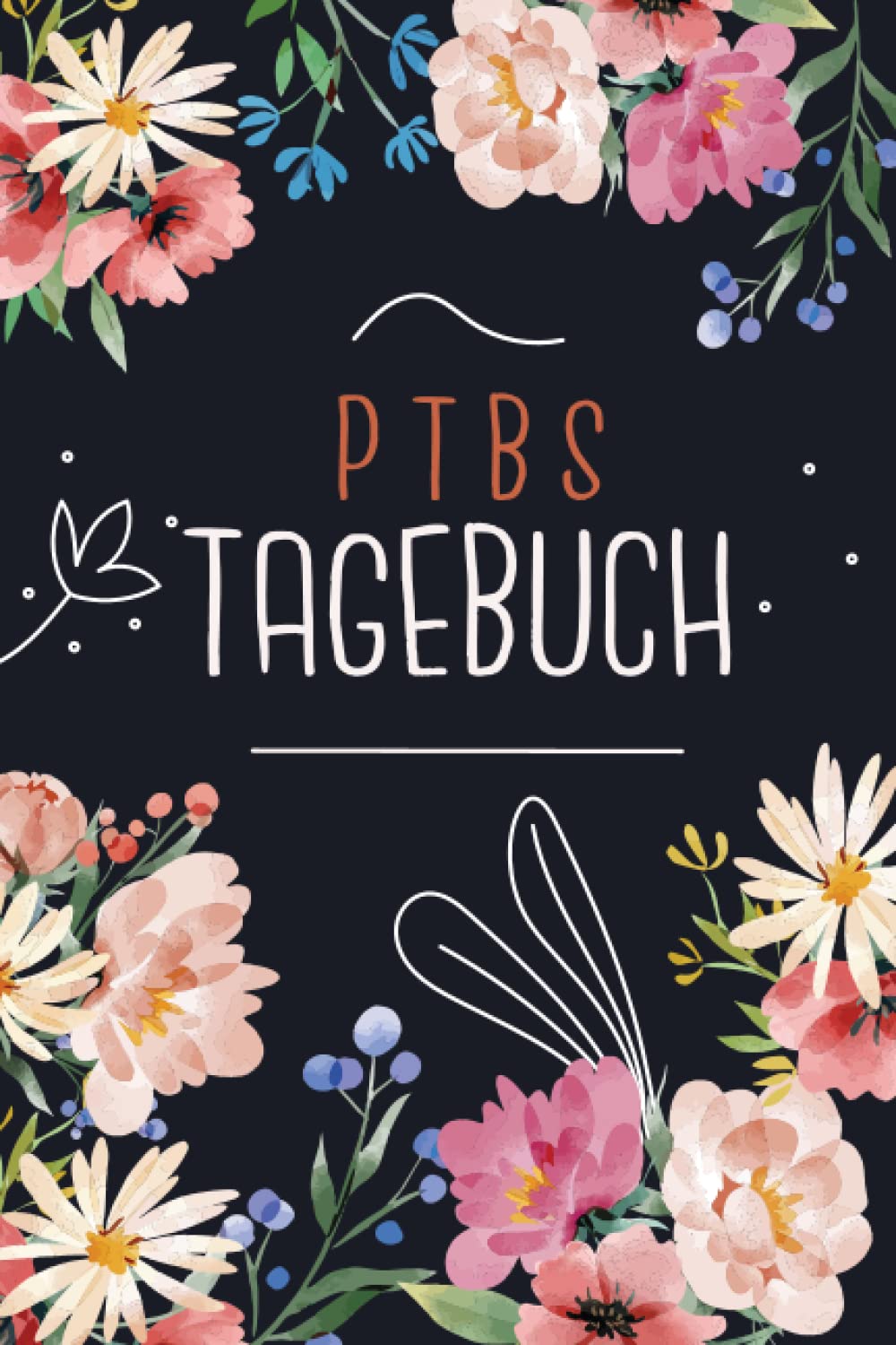 PTBS Tagebuch: Tagebuch als Arbeitsbuch zum ausfüllen und ankreuzen für Betroffene | Selbsthilfe und Unterstützung einer Trauma Therapie mit ... | Blätter und Blumen im Aquarellstil Health, Nutrition & Fitness