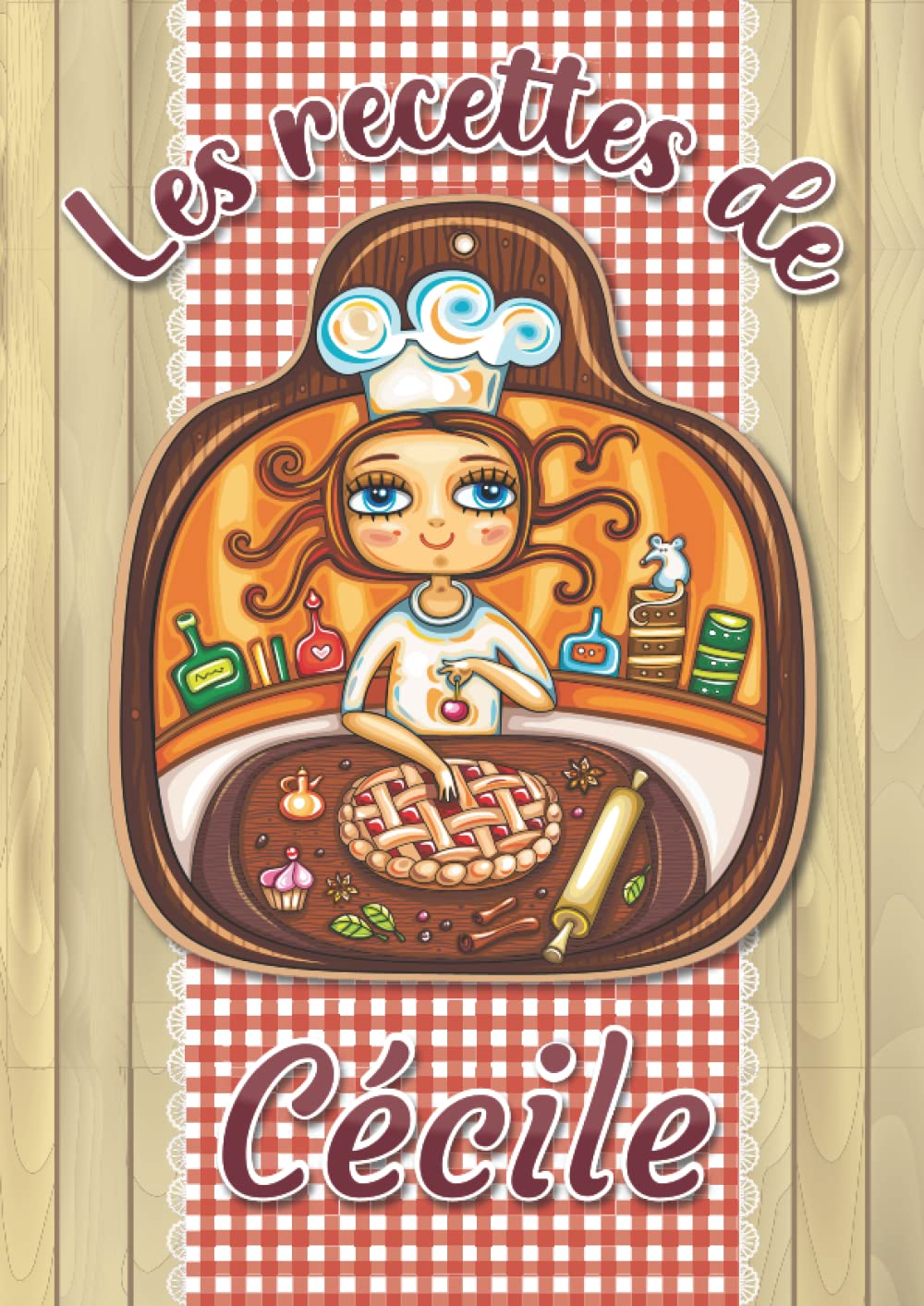Les recettes de Cécile: Cahier de recettes à remplir pour 100 recettes A4 | Prénom personnalisé Cécile | Cadeau d'anniversaire pour femme, maman, sœur, copine .. | Grand format A4 (21 x 29.7 cm) book