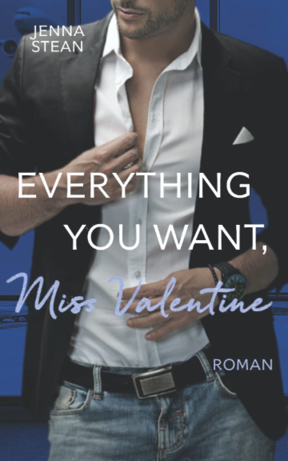 Everything you want, Miss Valentine (Men of New York, Band 1) Romantic Thrillers