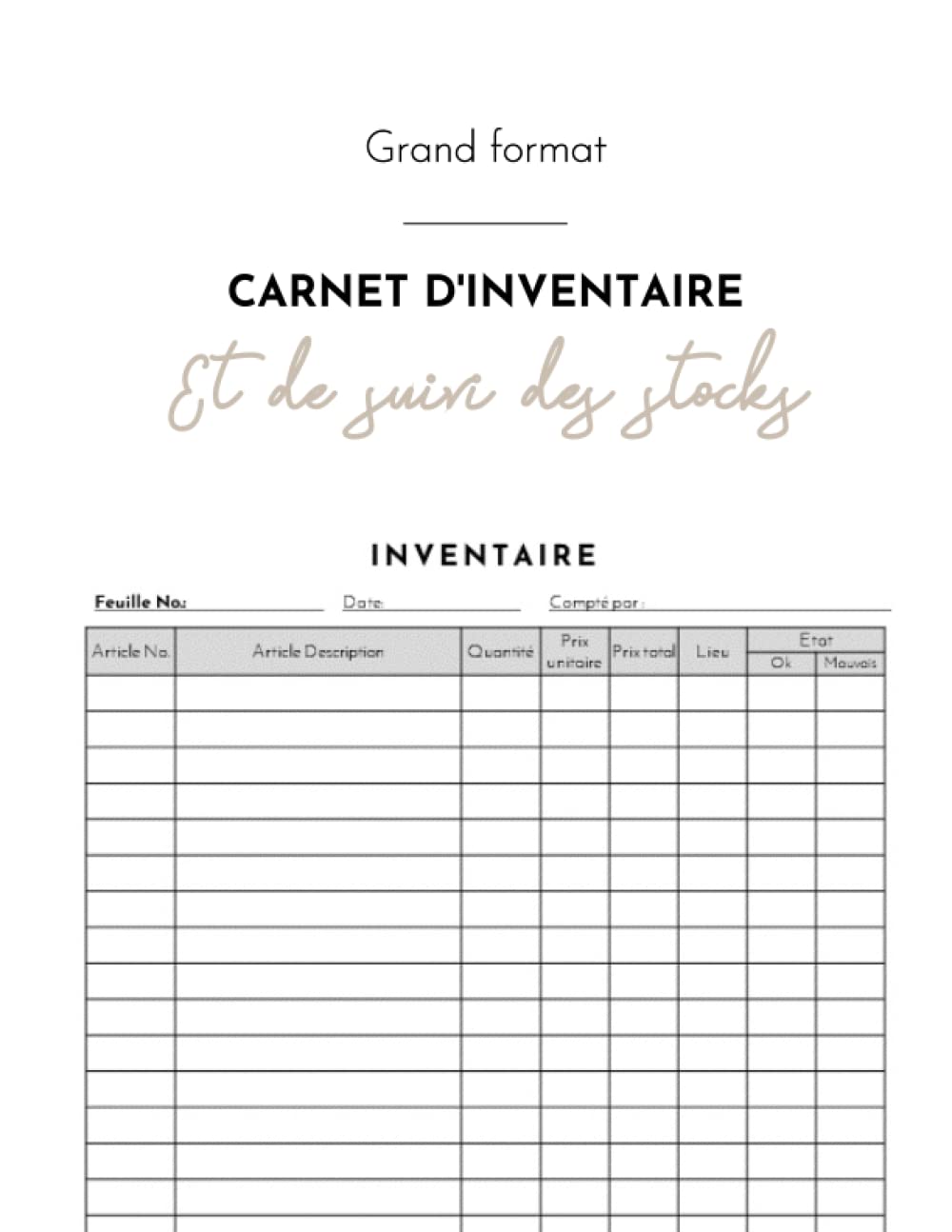 Carnet d'inventaire et de gestion des stocks: Faites le suivi des vos stocks facilement et restez organisé grâce à votre livre d'inventaire book