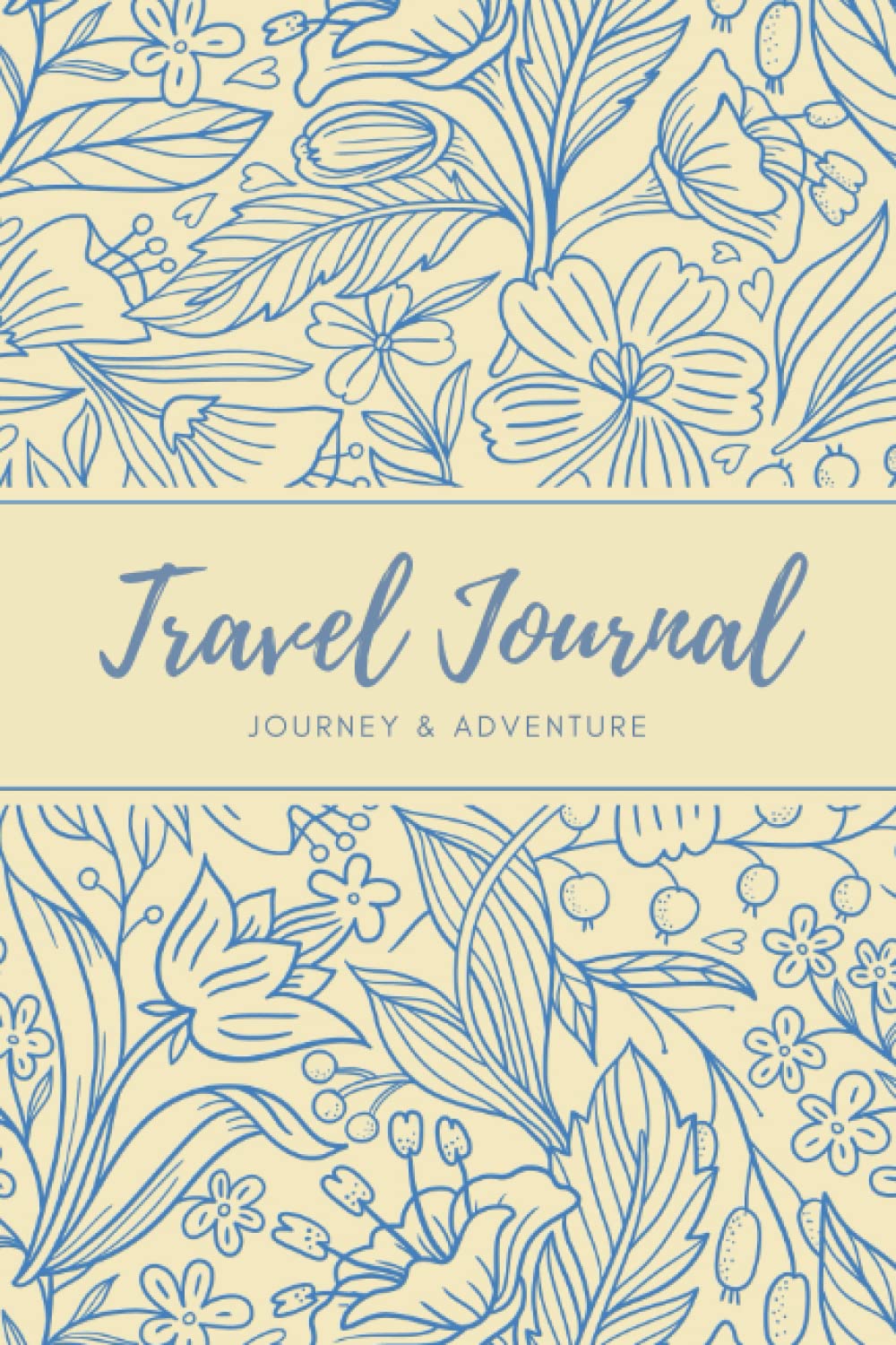 Travel Journal - Life is a Journey and Adventure: Travel Goal & Plan, Trips, Memories and Thoughts, Floral Cover, Gift for Kids, Girls, Women, People Who Love Traveling, 6x9, 120 Pages. Travel Guides