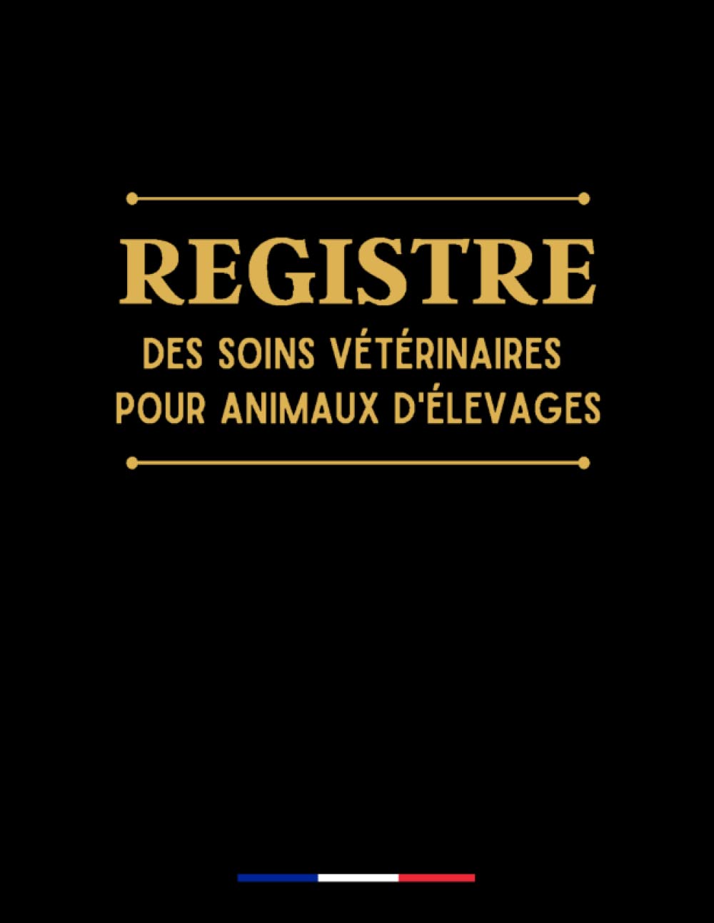 Registre des soins vétérinaires: pour animaux d'élevages, livre sanitaire pour actes vétérinaires, pages numérotées, grand format book