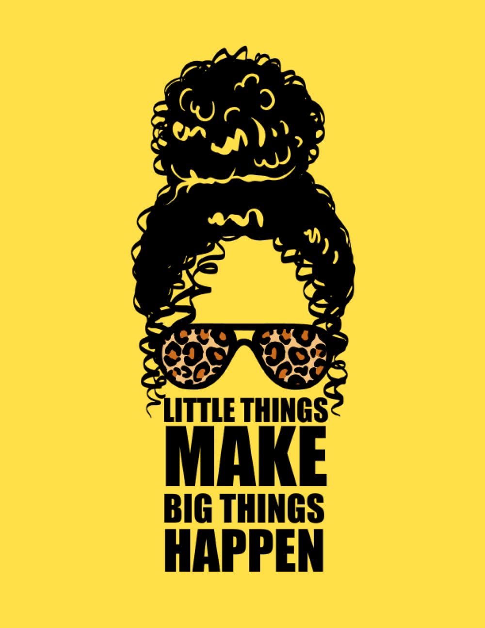 Little Things Make Big Things Happen: A journal for your thoughts and Ideas, 8.5 x 11 inches, 120 pages blank lined notebook Essays & Short Stories