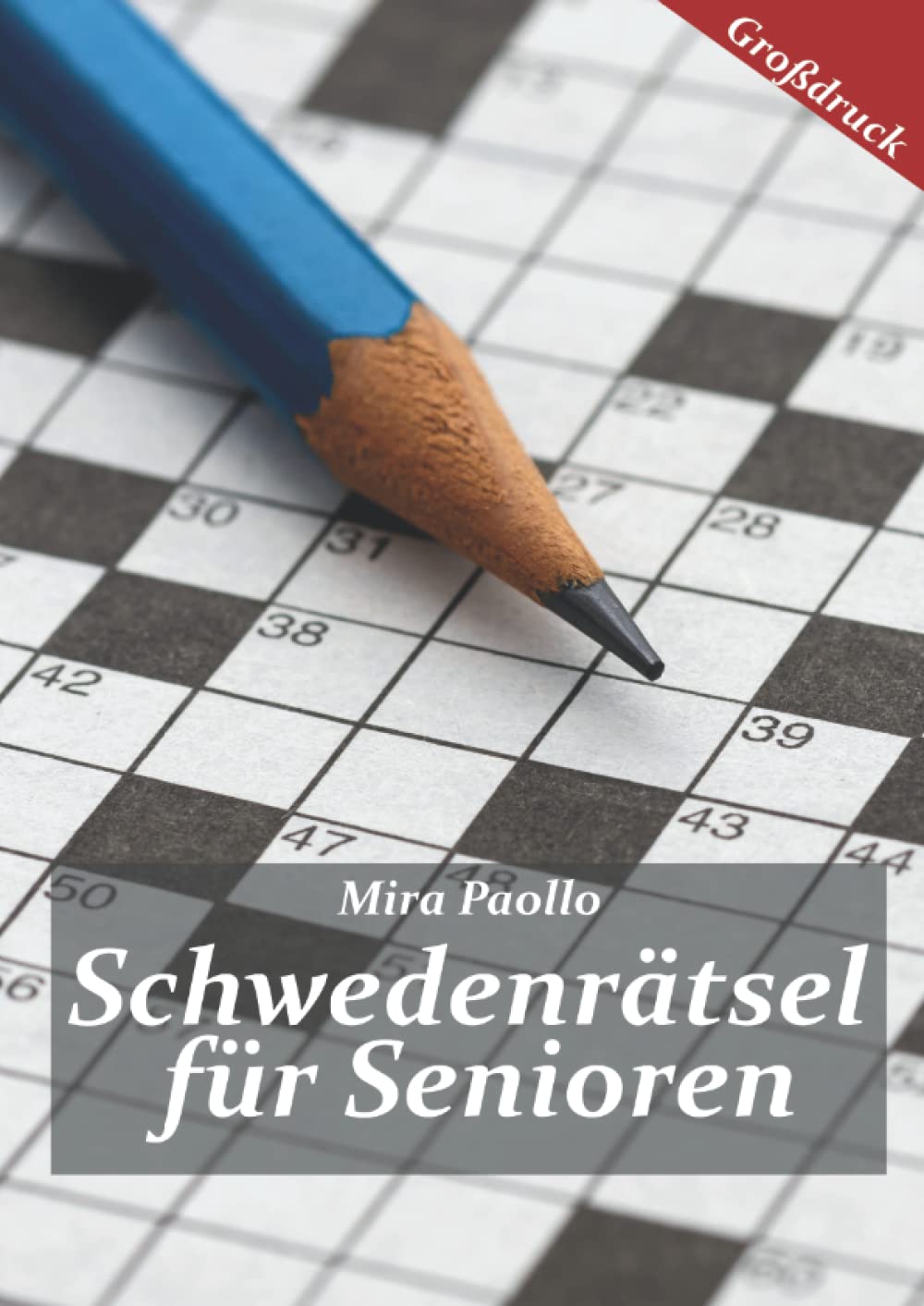 Schwedenrätsel für Senioren: Kreuzworträtsel Große Schrift für Senioren und Menschen mit Sehschwäche book