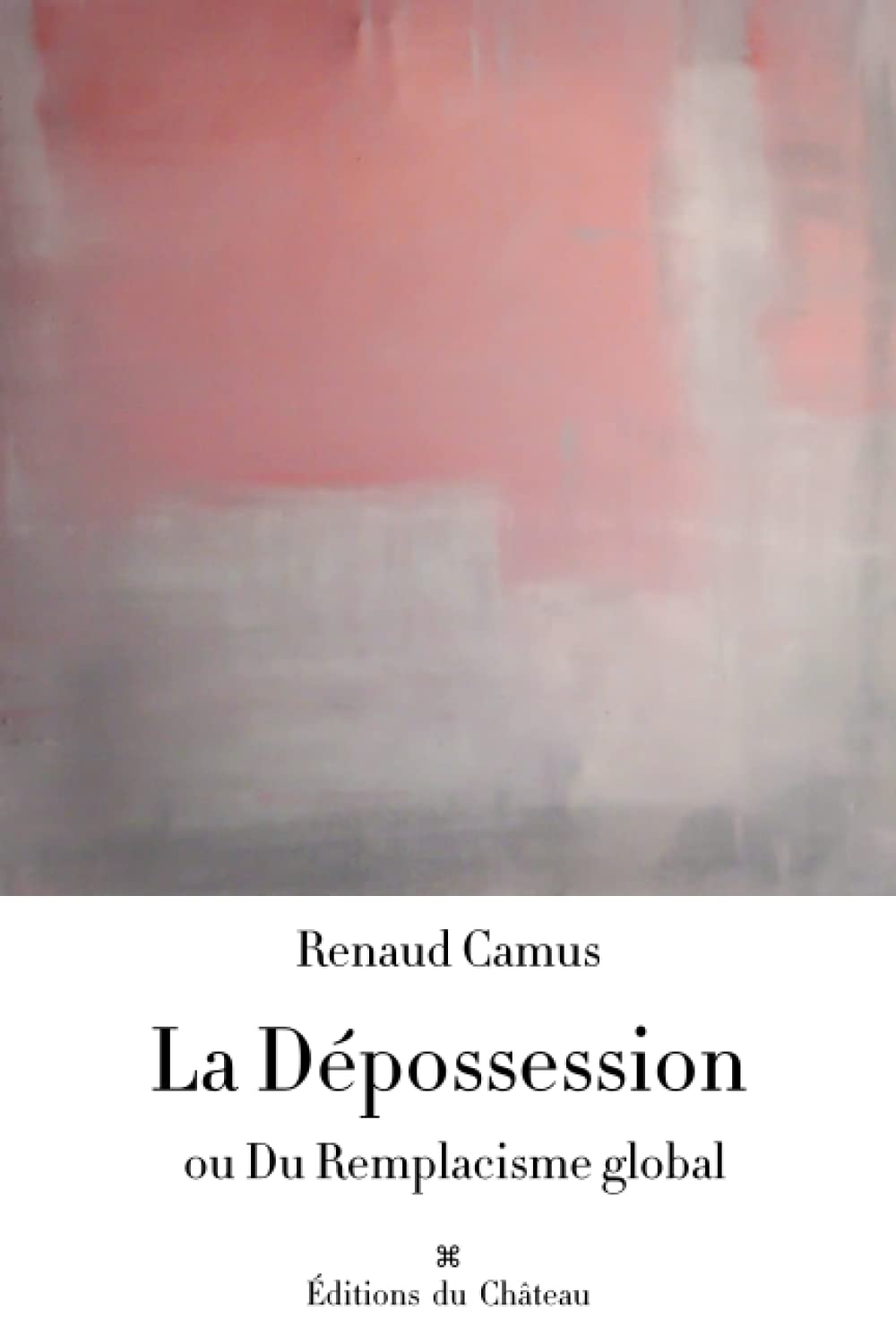 La Dépossession: ou Du remplacisme global book