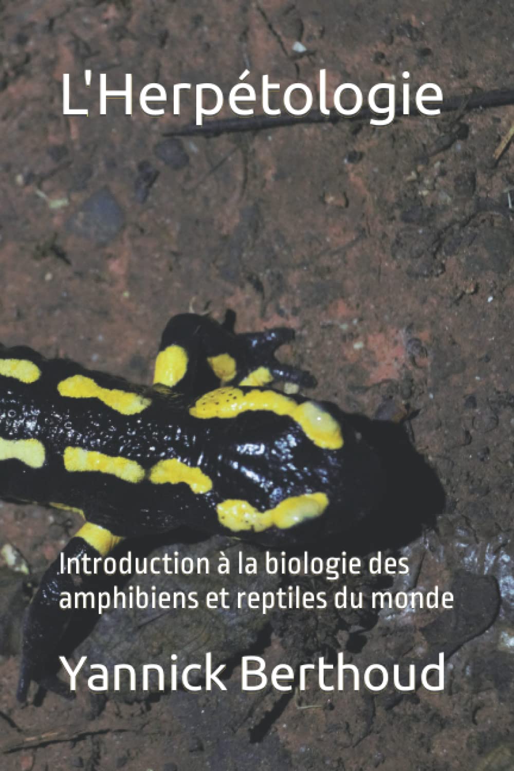 L'Herpétologie: Introduction à la biologie des amphibiens et reptiles du monde book