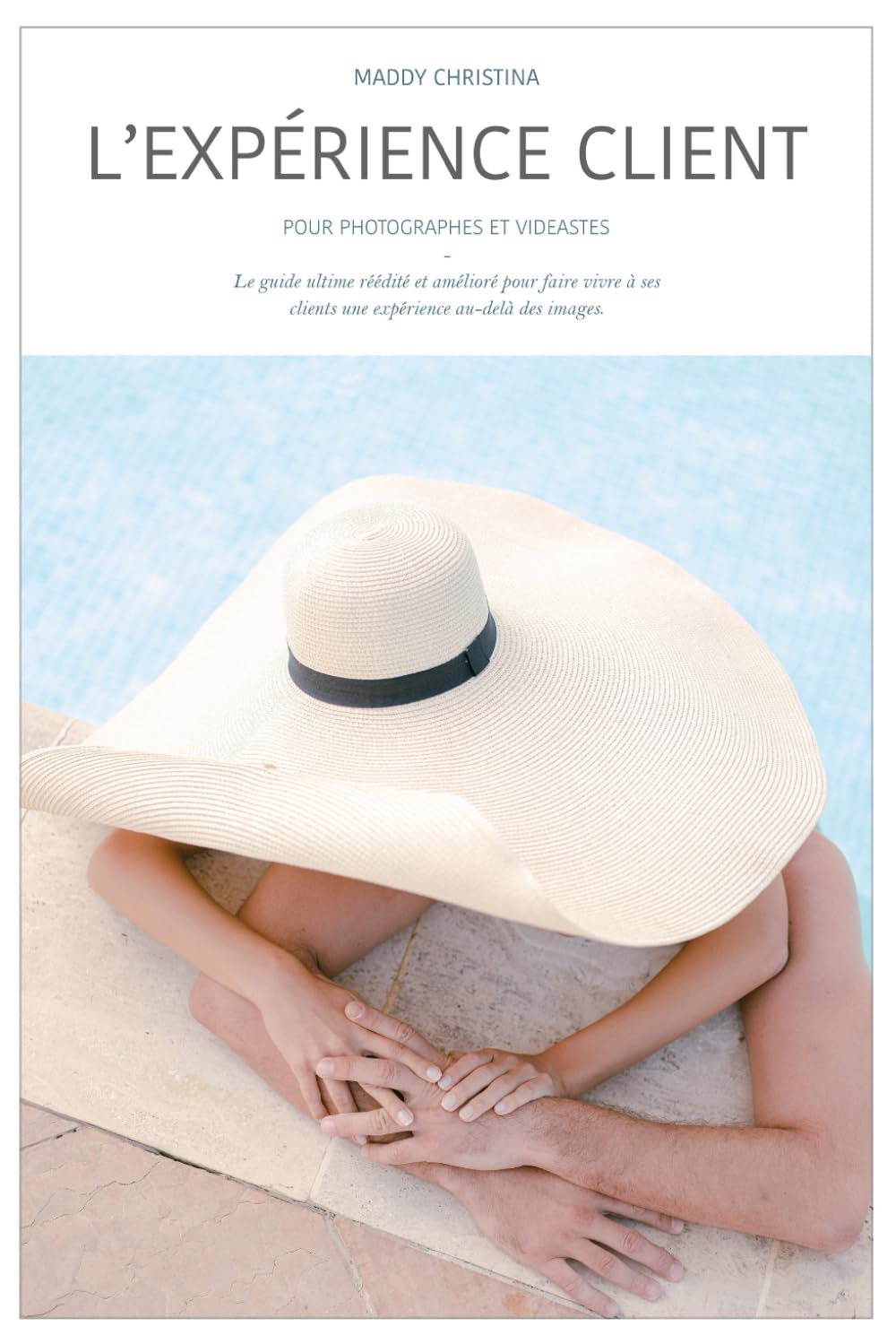 L'EXPERIENCE CLIENT: Edition pour Photographes & vidéastes book