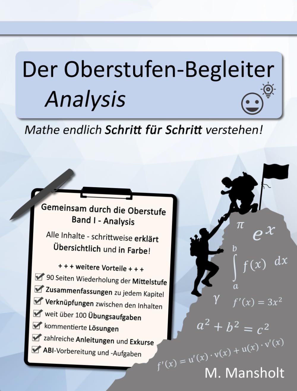 Der Oberstufen-Begleiter Analysis: Mathe endlich Schritt für Schritt verstehen! Mathematics