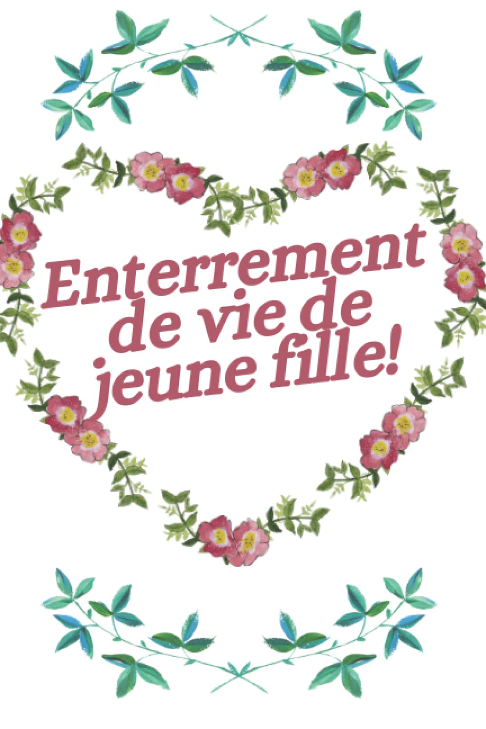 Enterrement de vie de jeune fille ! book