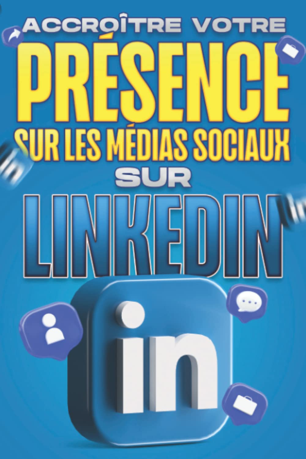 Accroître votre présence sur les médias sociaux sur LinkedIn: Influence des médias sociaux #8 book