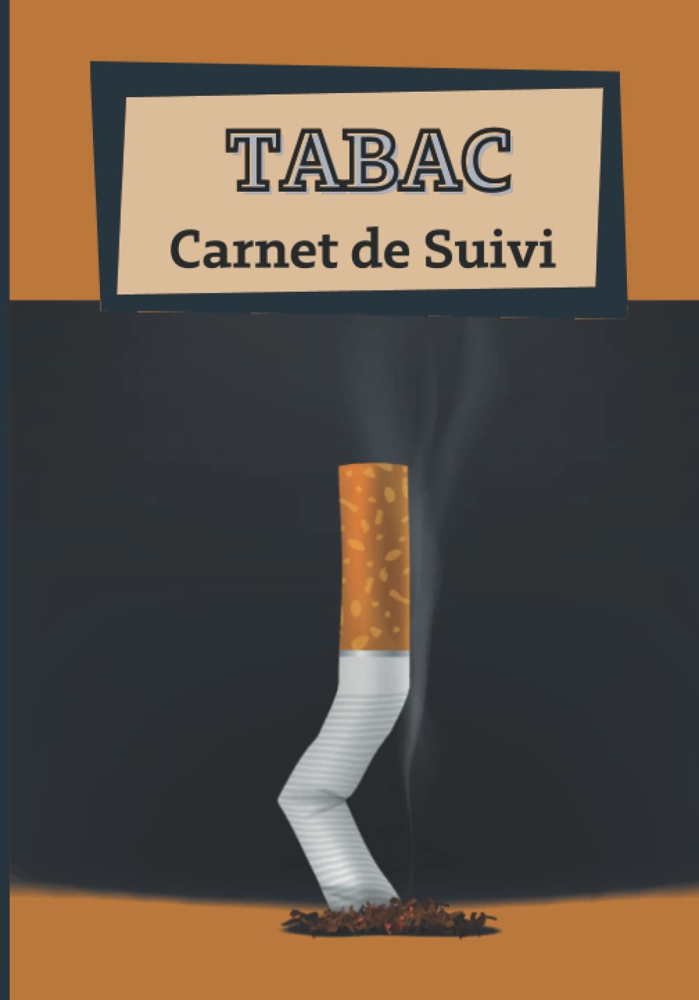 TABAC : Carnet de suivi: Méthode facile pour arrêter de fumer en 12 semaines | Cahier anti-tabac à compléter | Aide pour combattre l’addiction | Jour sans tabac | 18 x 25cm, 97 pages. book