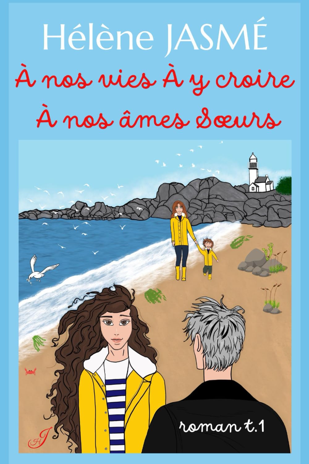 À NOS VIES, À Y CROIRE, À NOS ÂMES SŒURS book