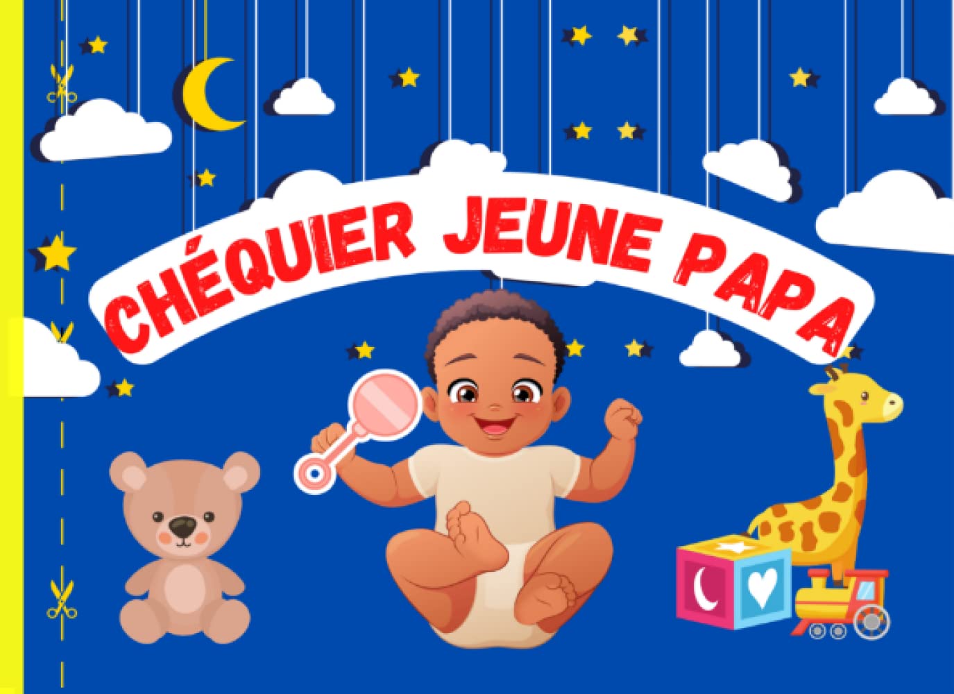 Chéquier jeune papa:: Cadeau de Naissance pour Papa | 25 Chèques en Couleurs | | Livre de Bons à Offrir à un Futur Papa ou à glisser dans une Boîte à Papa book