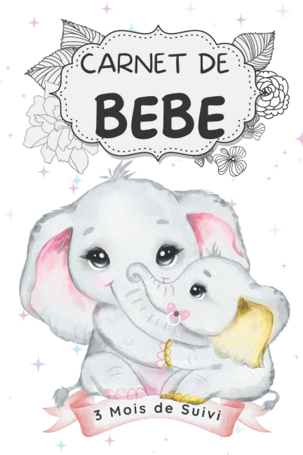 Carnet de Suivi Bébé: Carnet à Remplir | 3 Mois de Suivi Quotidien Alimentation Croissance Soins Couches et Dodos book