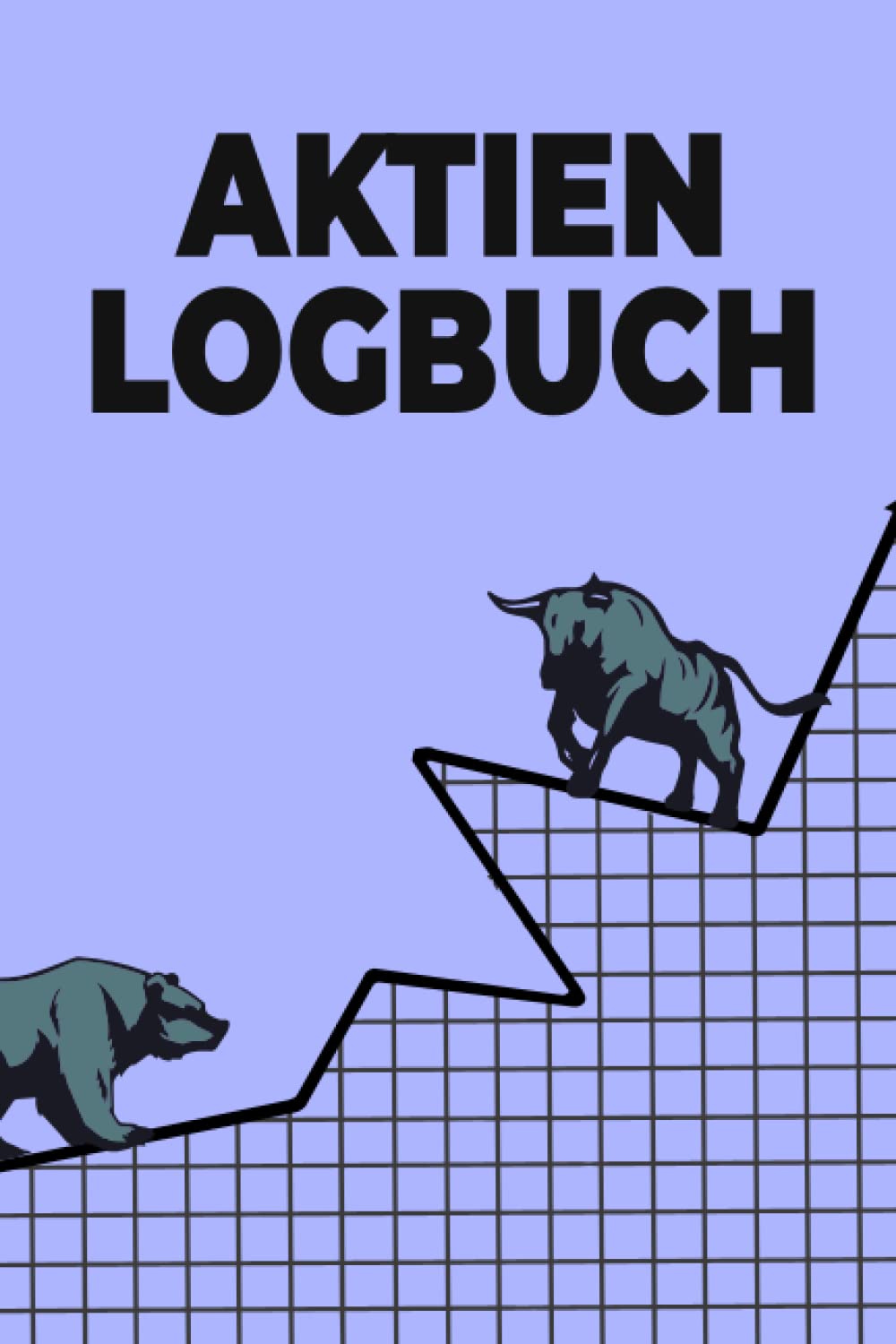 Aktien Logbuch: Tagebuch zur Dokumentation von Käufen und Verkäufen deiner Aktien - Integriertes Logbuch für Broker, Sparpläne, Dividenden, Aktien und ETFs Business, Finance & Career